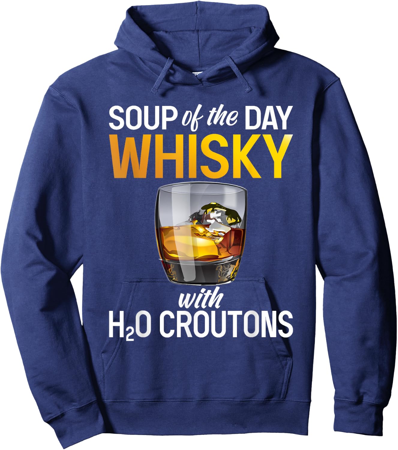 Soups Of The Day Whisky - Funny Whiskey Lover Hoodie - Hoodie | Navy