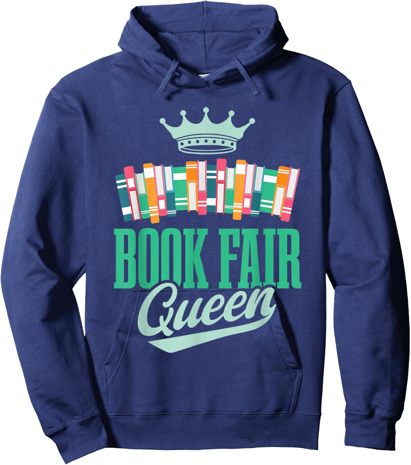 Book Fair Queen | Literature | School Book Fair Event Hoodie - Hoodie | Navy