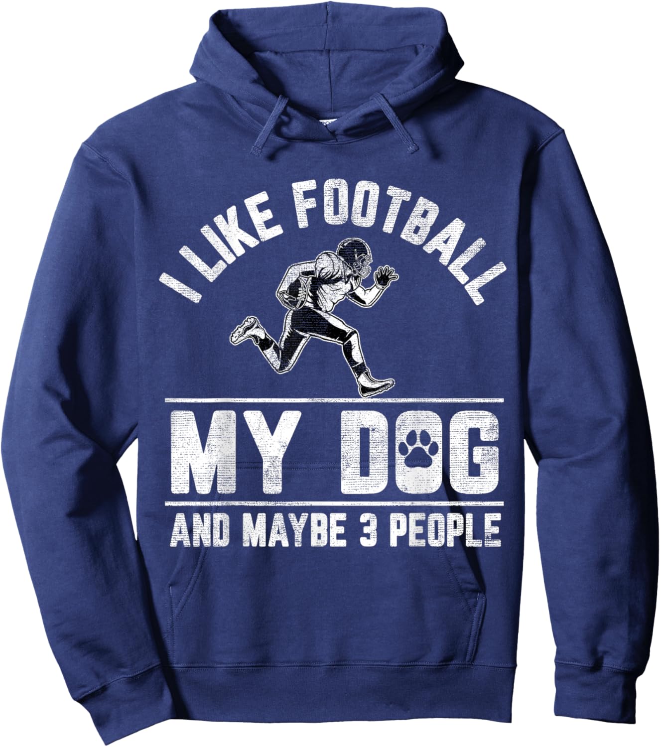 I Like Football My Dog And Maybe 3 People Funny Saying Men Women Girls Kids Hoodie - Hoodie | Navy