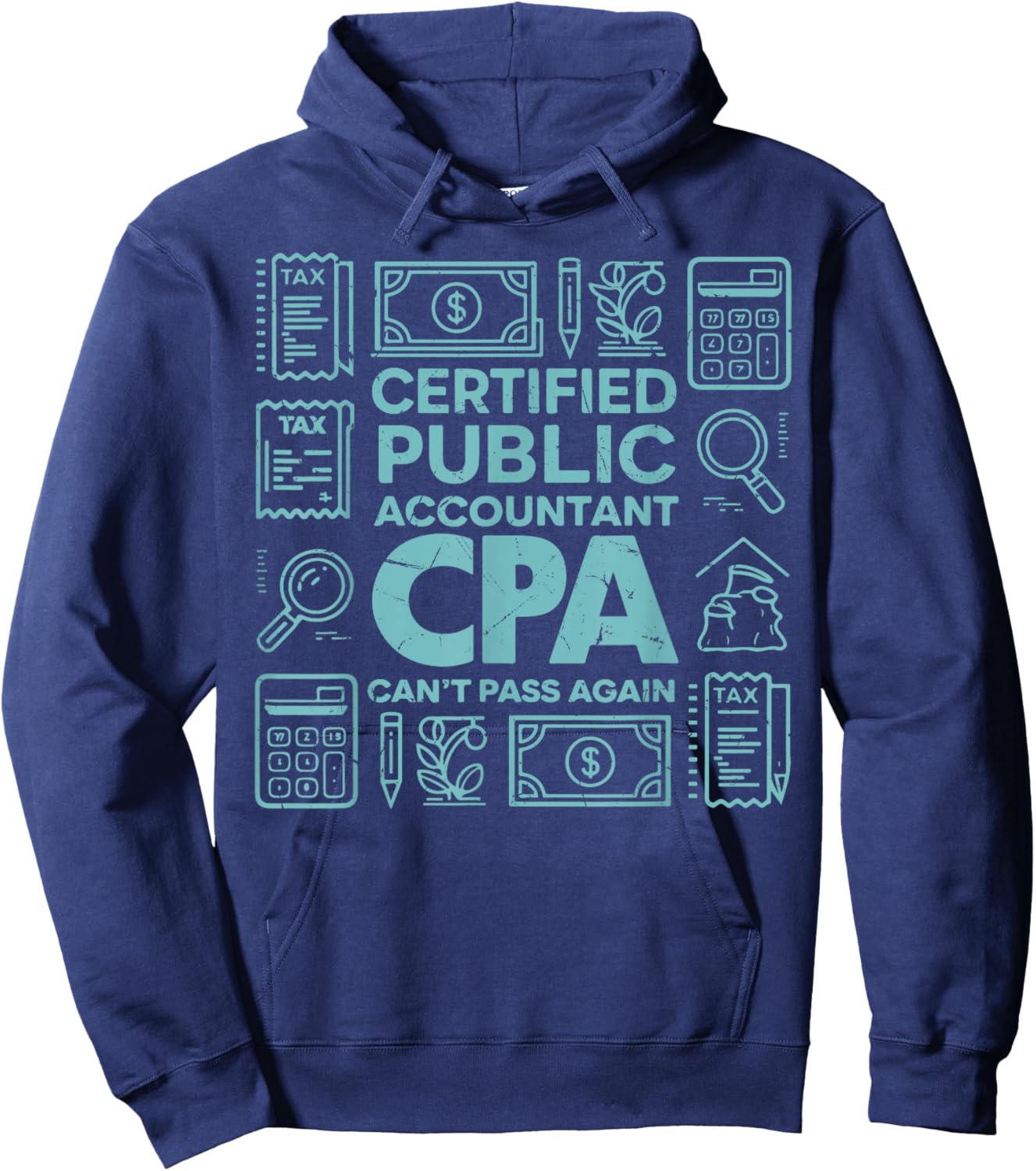 Certified Public Accountant CPA Can’t Pass Again Tax Season Hoodie - Hoodie | Navy
