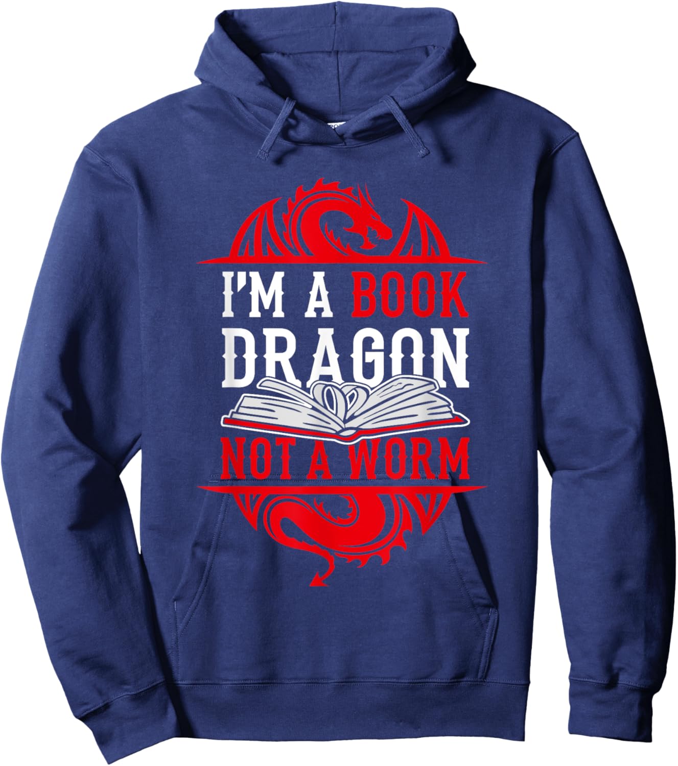 I'm A Book Dragon Not A Worm Book Lover Hoodie - Hoodie | Navy