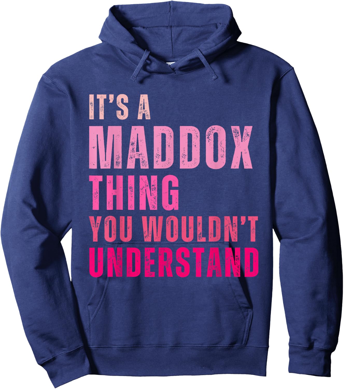 It's A Maddox Thing You Wouldn't Understand Maddox Hoodie - Hoodie | Navy