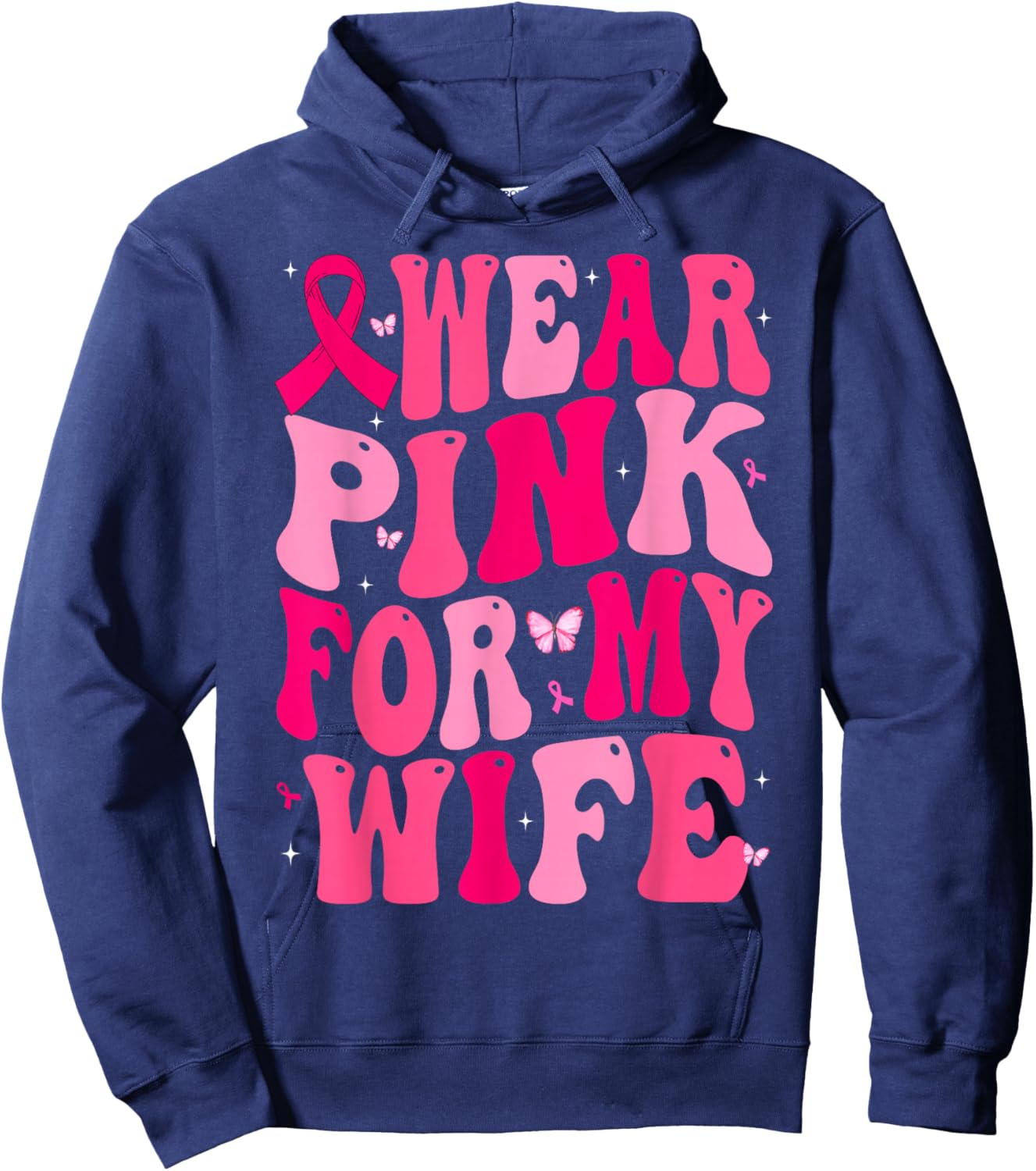 I Wear Pink For My Wife Support Breast Cancer Awareness Hoodie - Hoodie | Navy