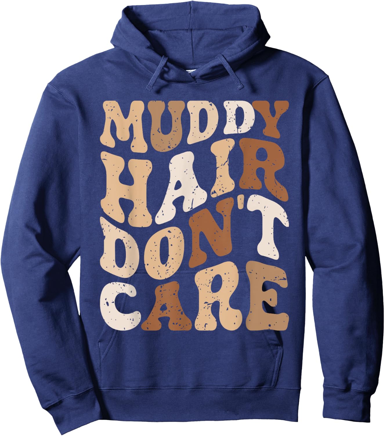 Muddy Hair Don't Care Funny Mud Run Women Muddy Race Running Hoodie - Hoodie | Navy