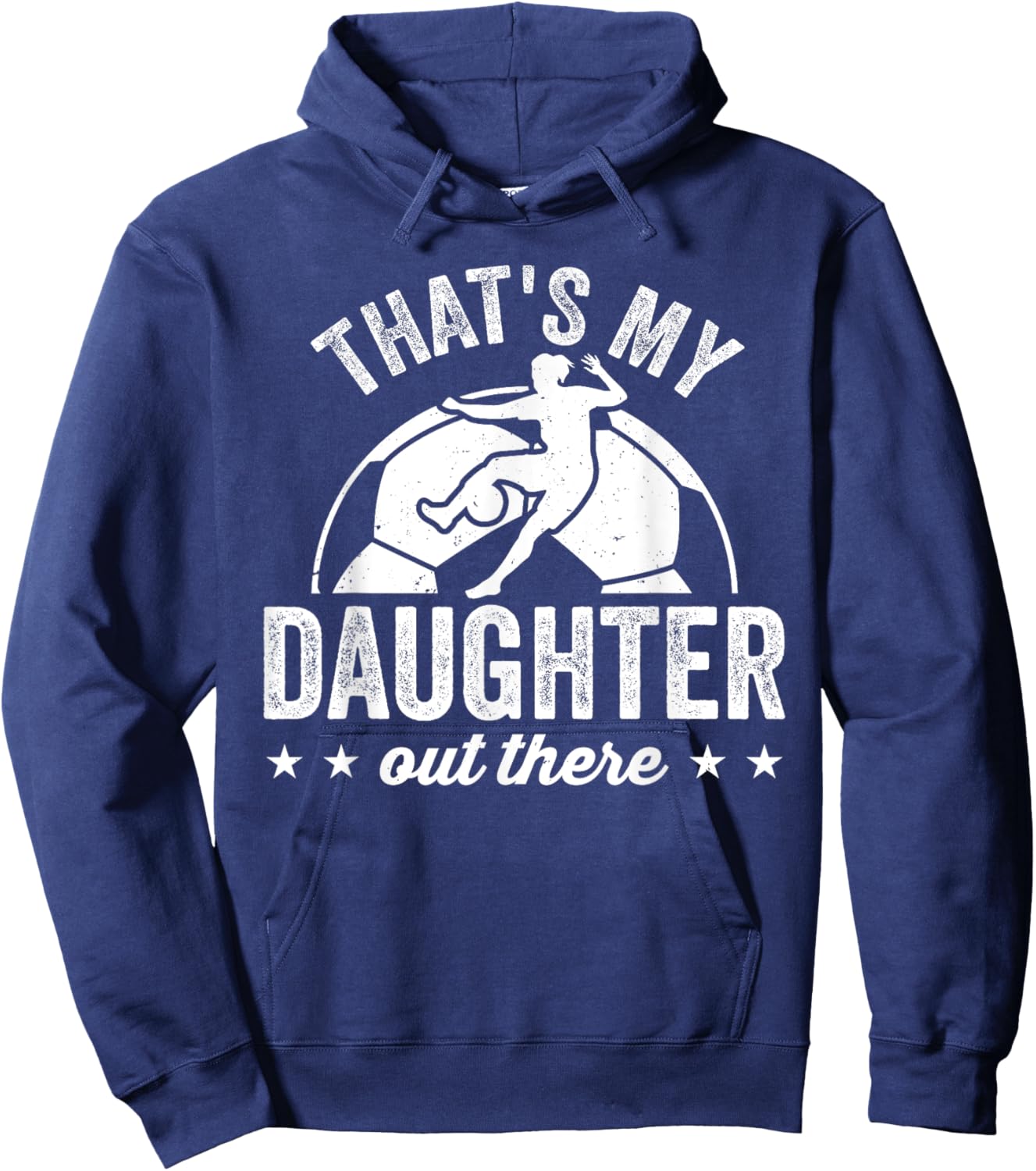 Funny Soccer Player Women That's My Daughter Out There Hoodie - Hoodie | Navy