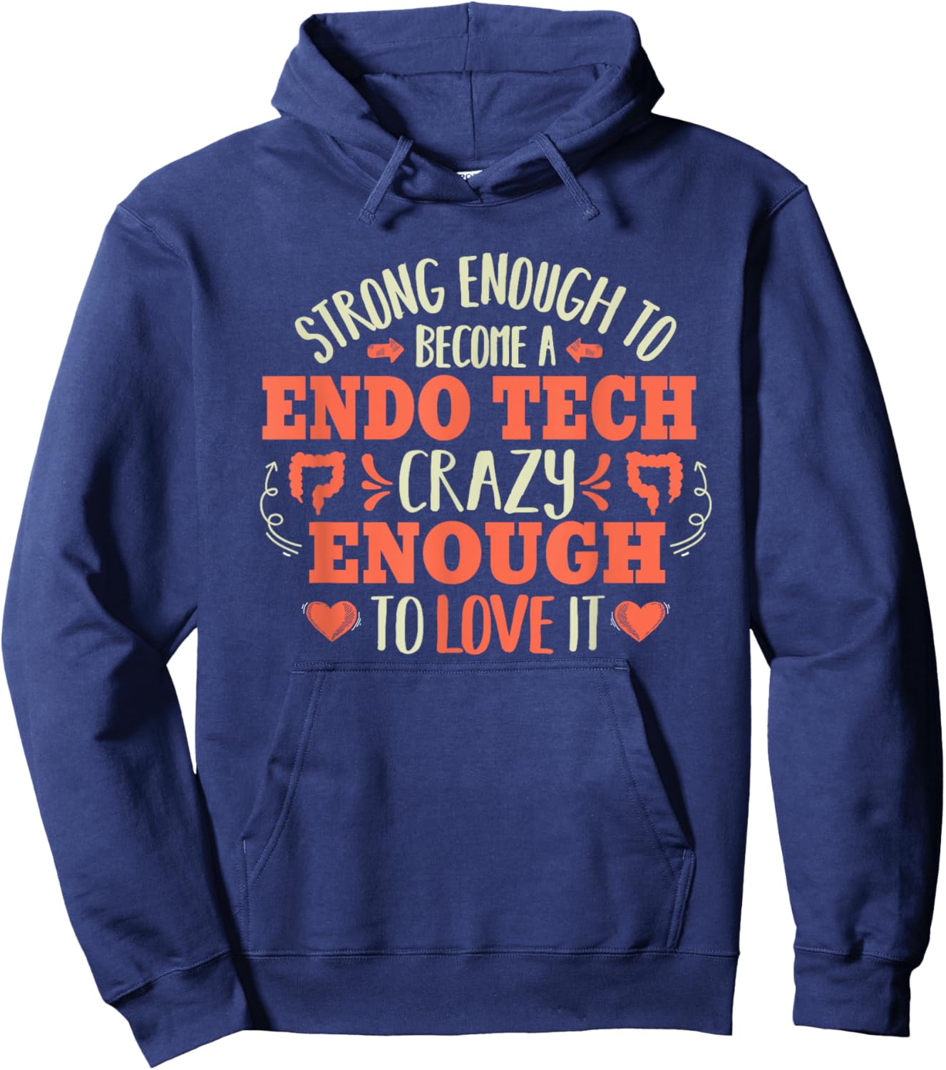 Endoscopy Technician Endo Tech Gastroenterology Strong Hoodie - Hoodie | Navy