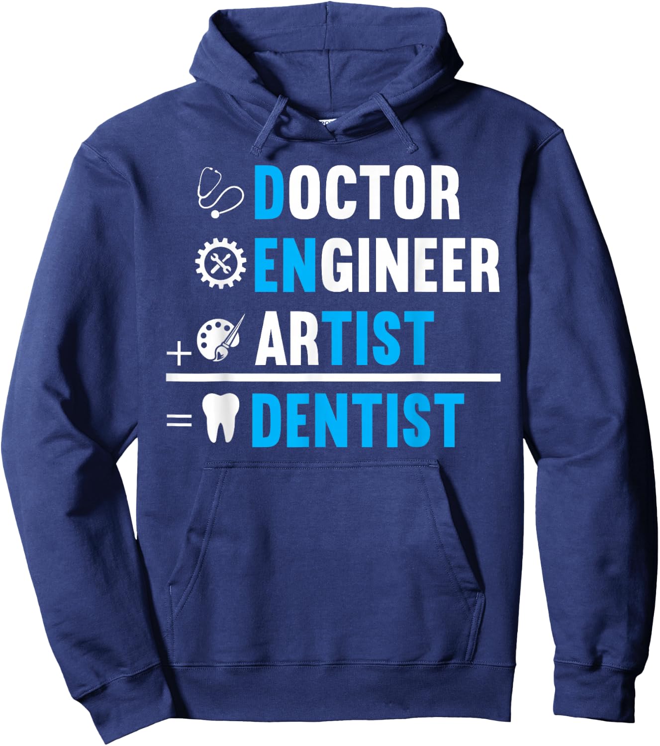 Dentist is Doctor, Engineer, Artist Hoodie - Hoodie | Navy