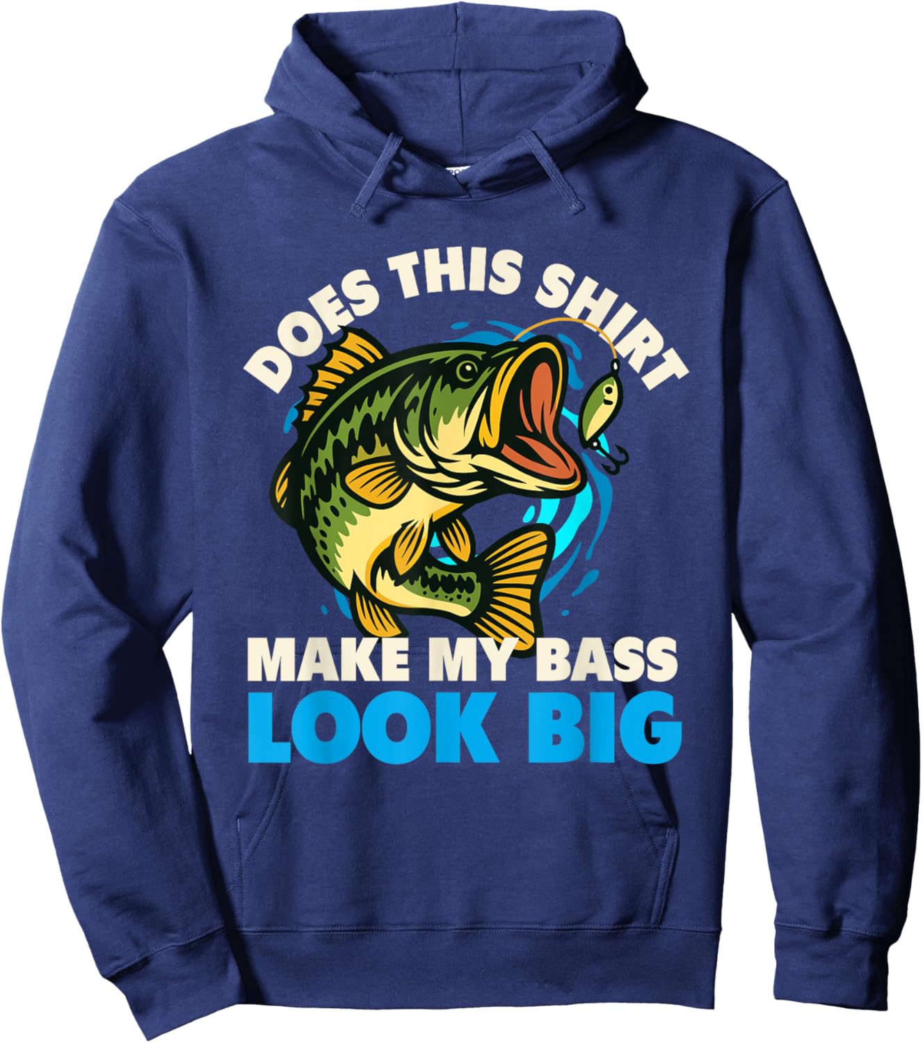 Does This Shirt Make My Bass Look Big - Fishing Fisherman Hoodie - Hoodie | Navy