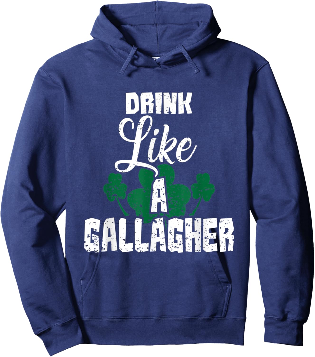 Drink Like A Gallagher Irish Beer Shamrock St Patricks Day Hoodie - Hoodie | Navy