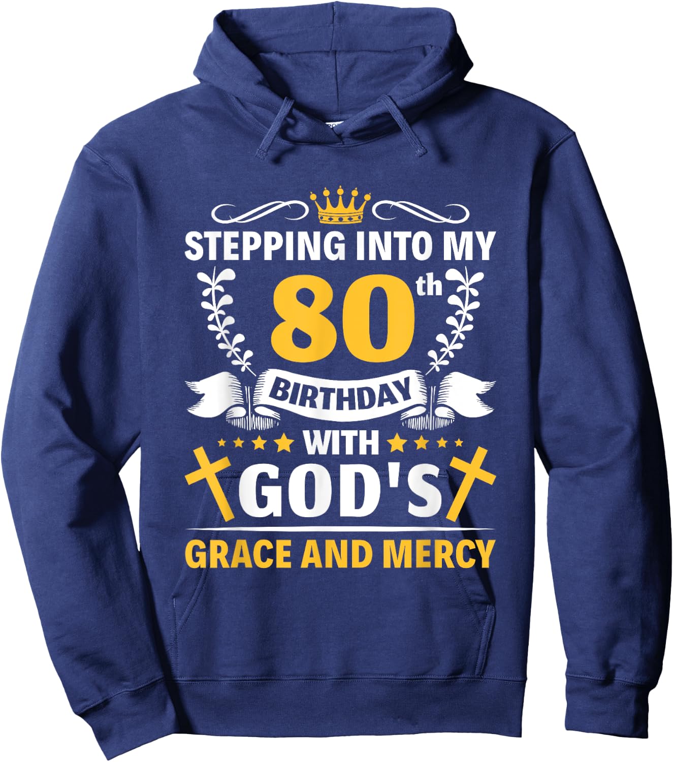 Stepping into my 80th birthday with gods grace and mercy Hoodie - Hoodie | Navy