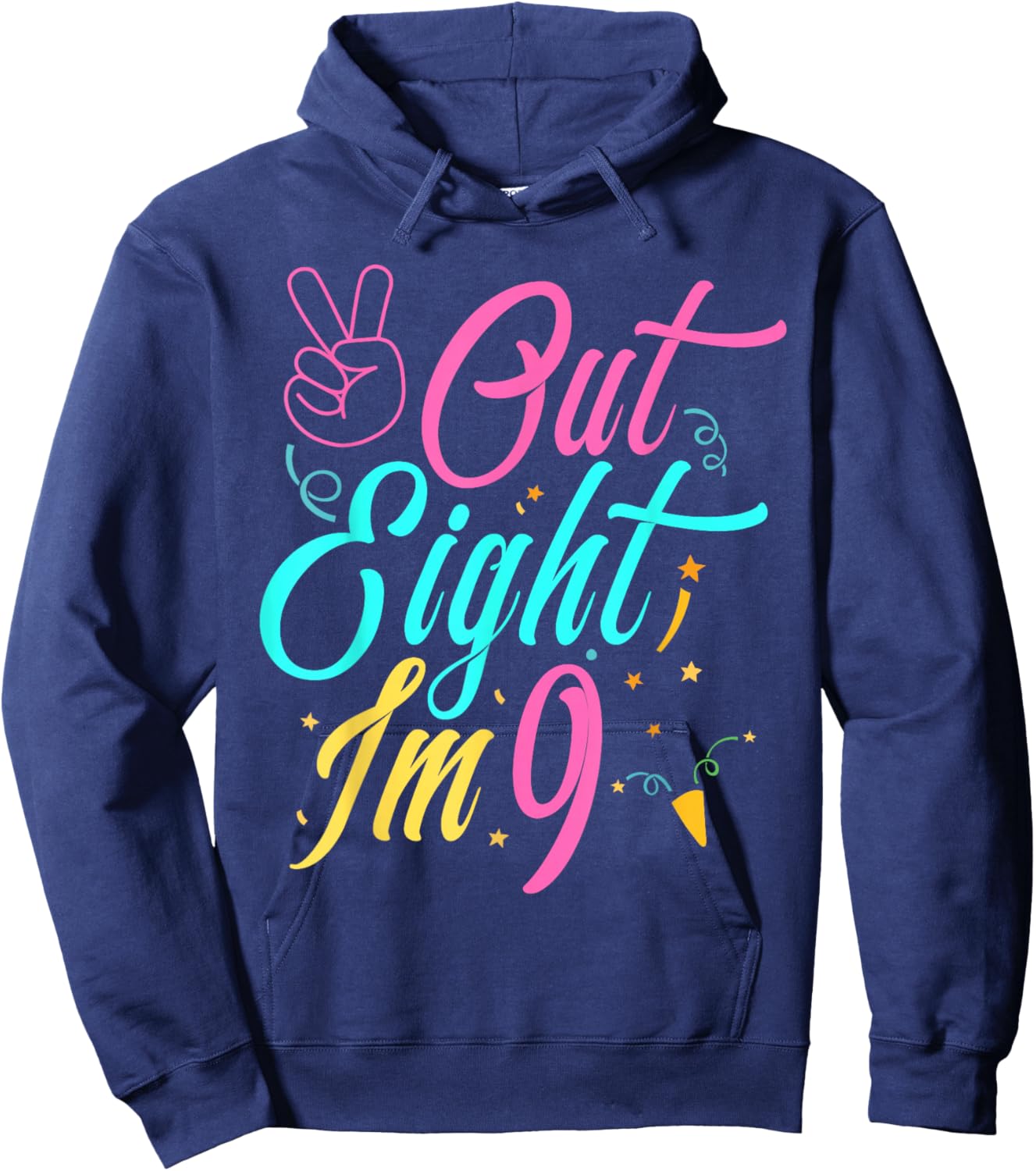 Out 8, I’m 9 Now! 9th Birthday for Boys and Girls Peace Hoodie - Hoodie | Navy