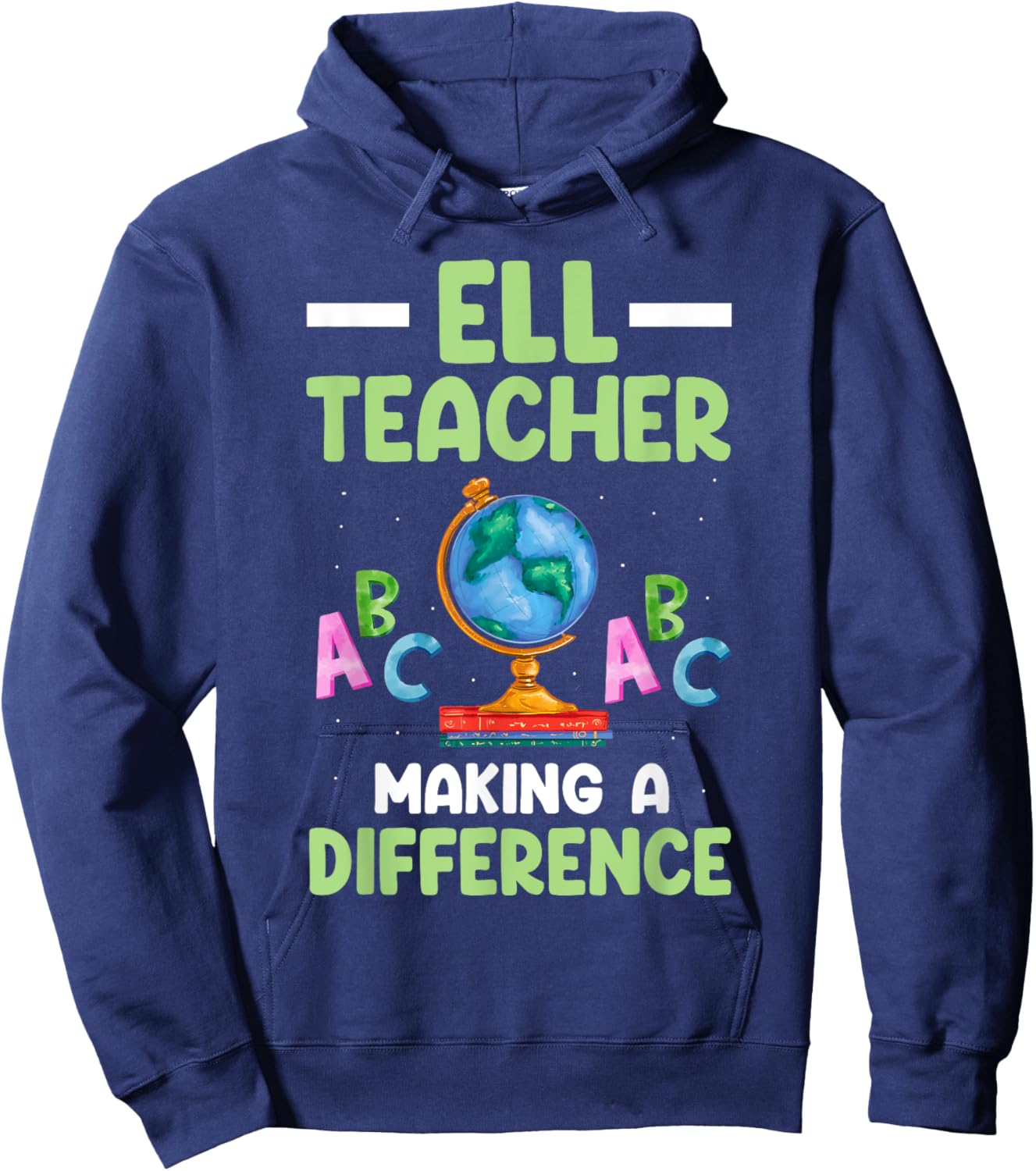 ELL Teacher English Language Learner Making A Difference Hoodie - Hoodie | Navy