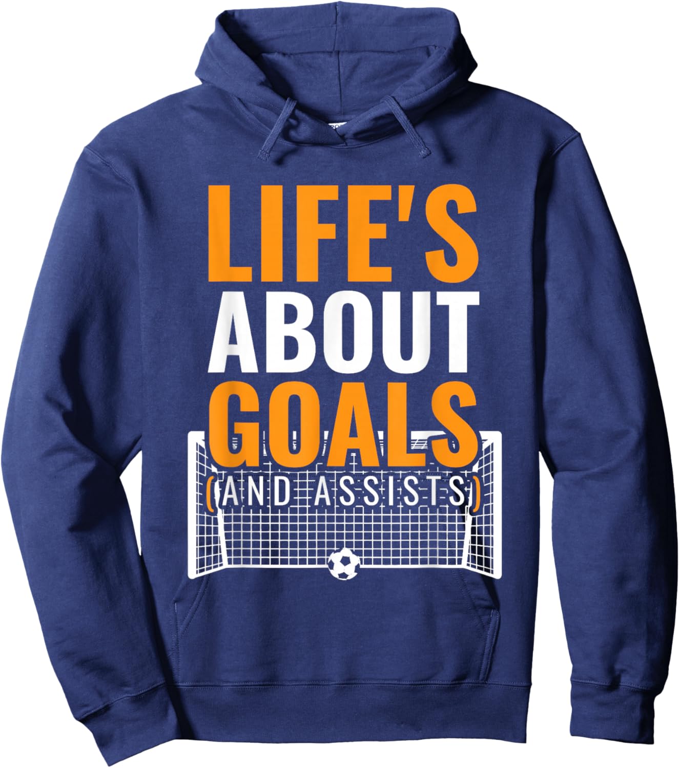 Lifes About Goals And Assists Goal Net Players Team Soccer Hoodie - Hoodie | Navy