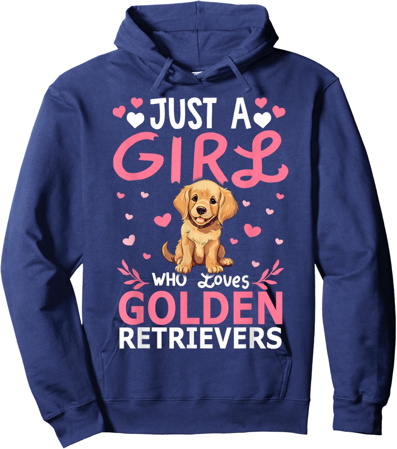 Dog Girls Women Just A Girl Who Loves Golden Retriever Hoodie - Hoodie | Navy