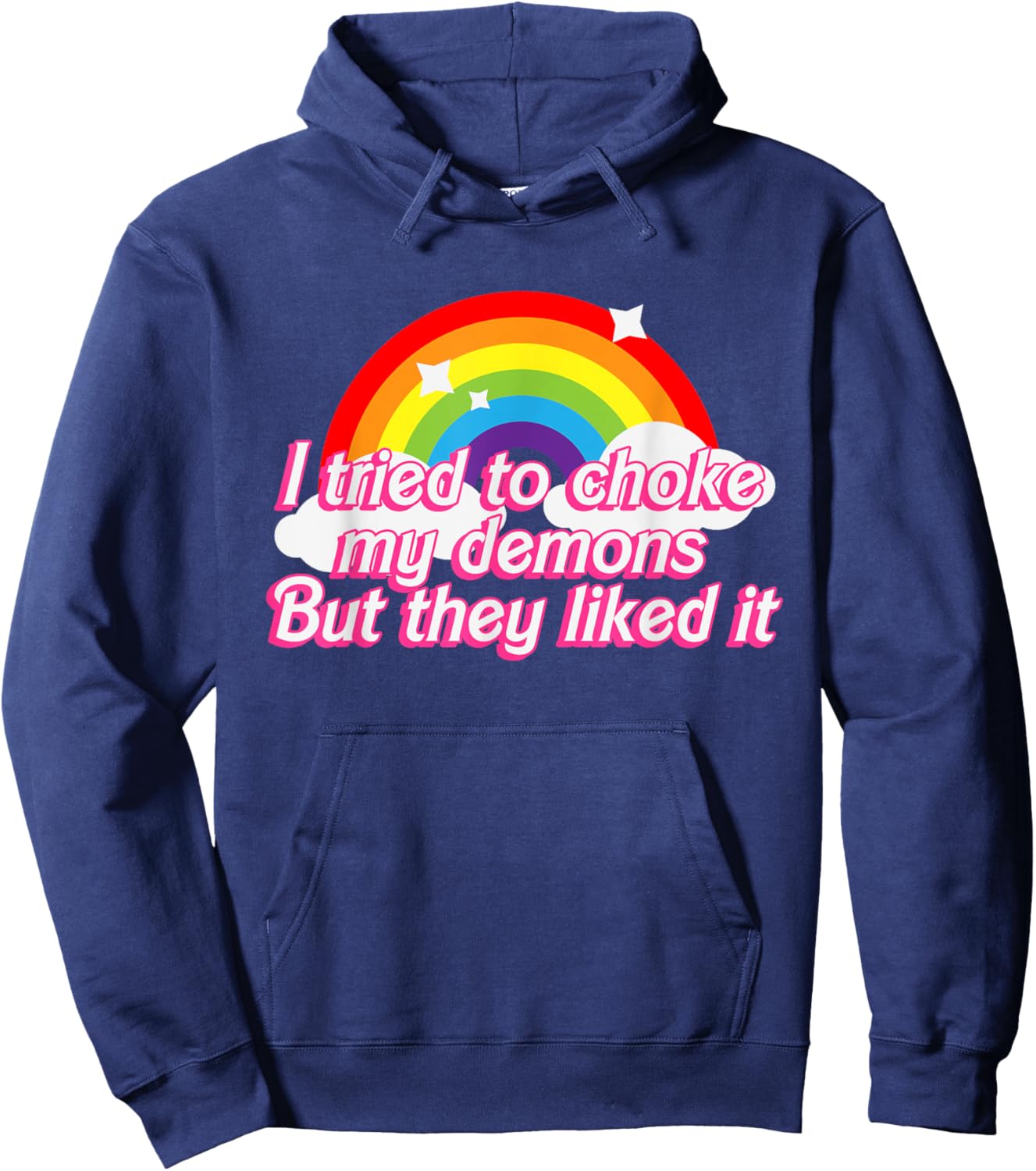 I Tried To Choke My Demons But They Liked It Design Hoodie - Hoodie | Navy