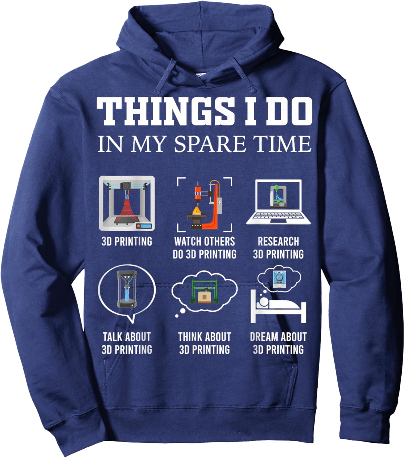 Things I Do in My Spare Time 3D Printing Funny 3D Printer Hoodie - Hoodie | Navy
