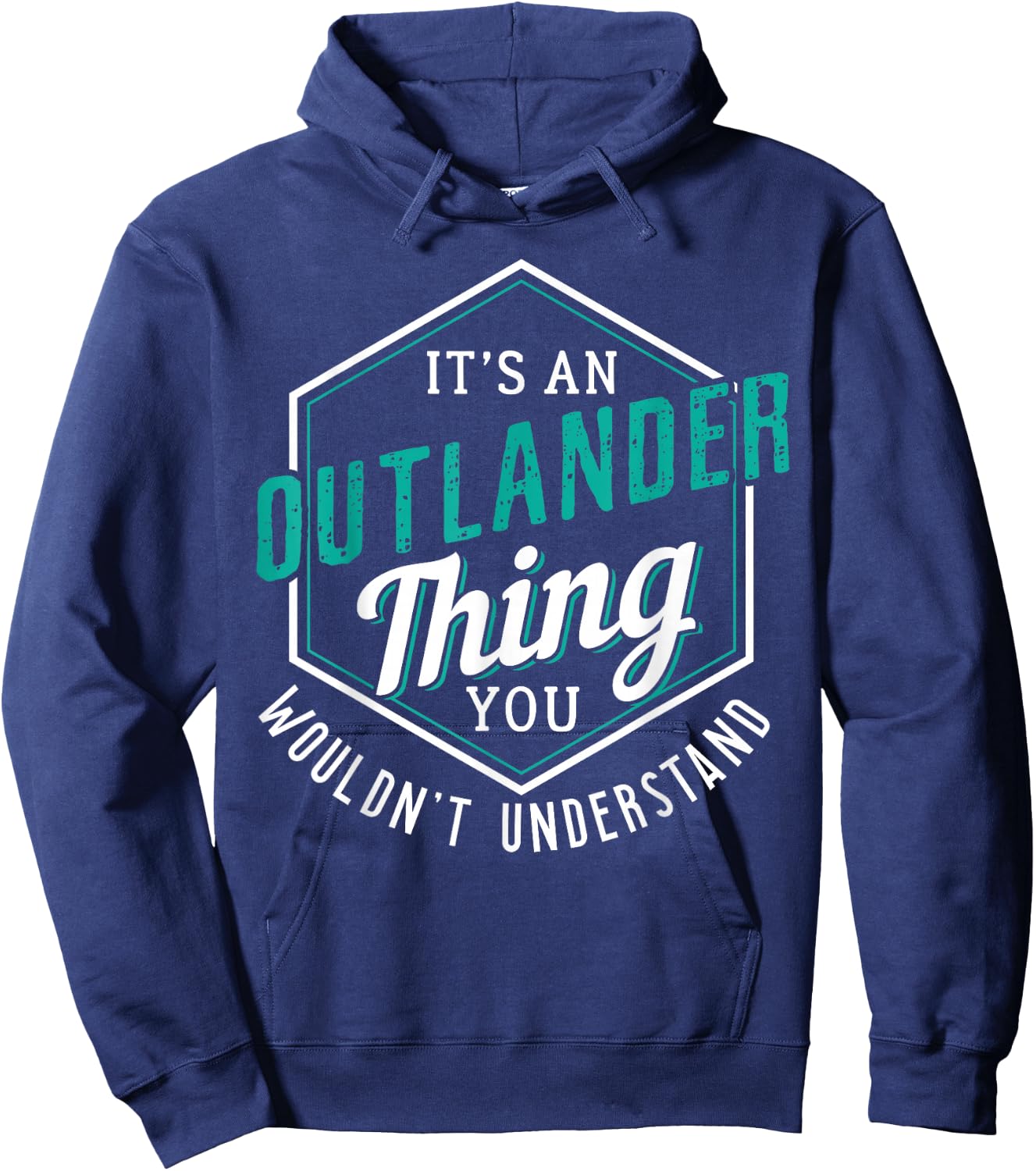 It's an Outlander Thing You Wouldn’t Understand Hoodie - Hoodie | Navy