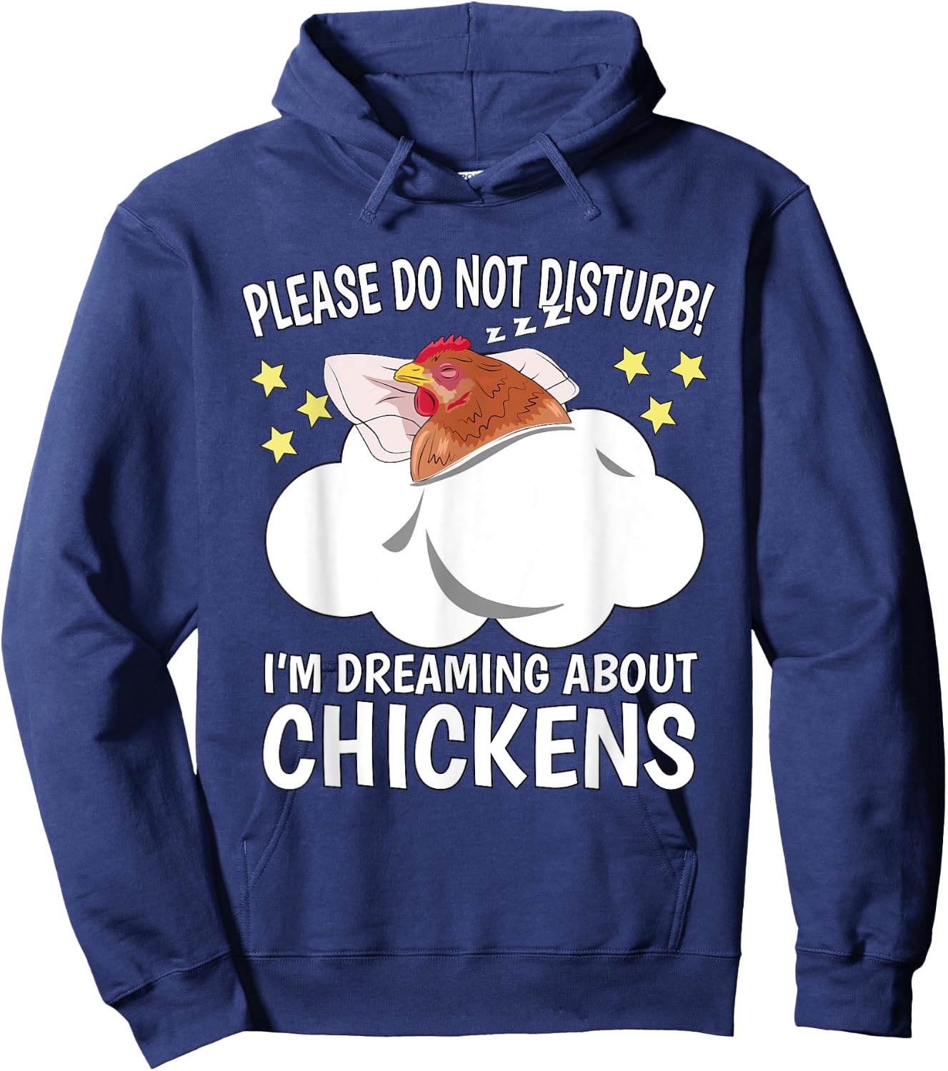 I'm Dreaming About Sleeping Shirt Naps PJ Pajama Chicken Hoodie - Hoodie | Navy