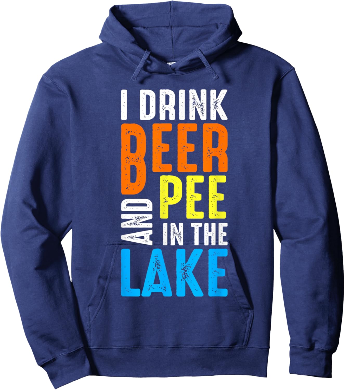 I Drink Beer and Pee In The Lake Summer Vacation Family Trip Women Hoodie - Hoodie | Navy