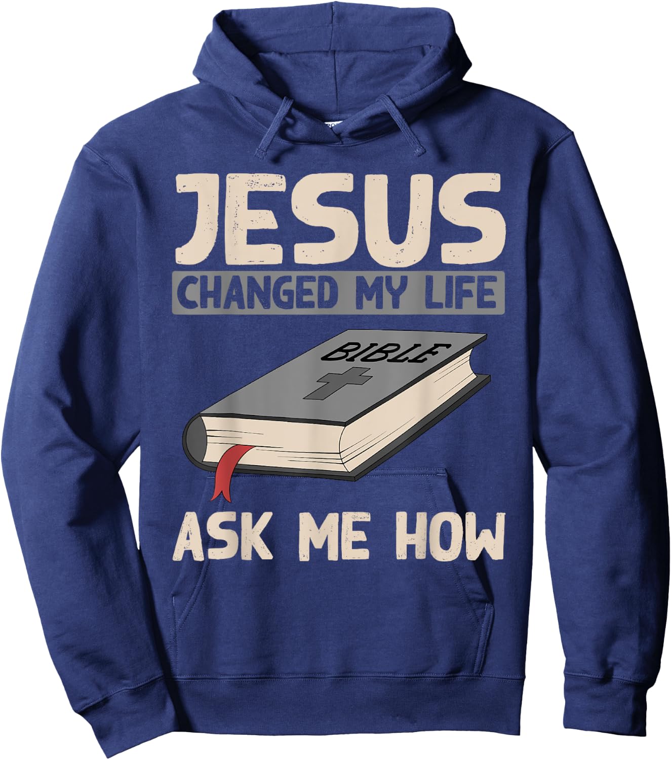 Jesus Changed My Life Ask Me How Christianity Faith Jesus Hoodie - Hoodie | Navy