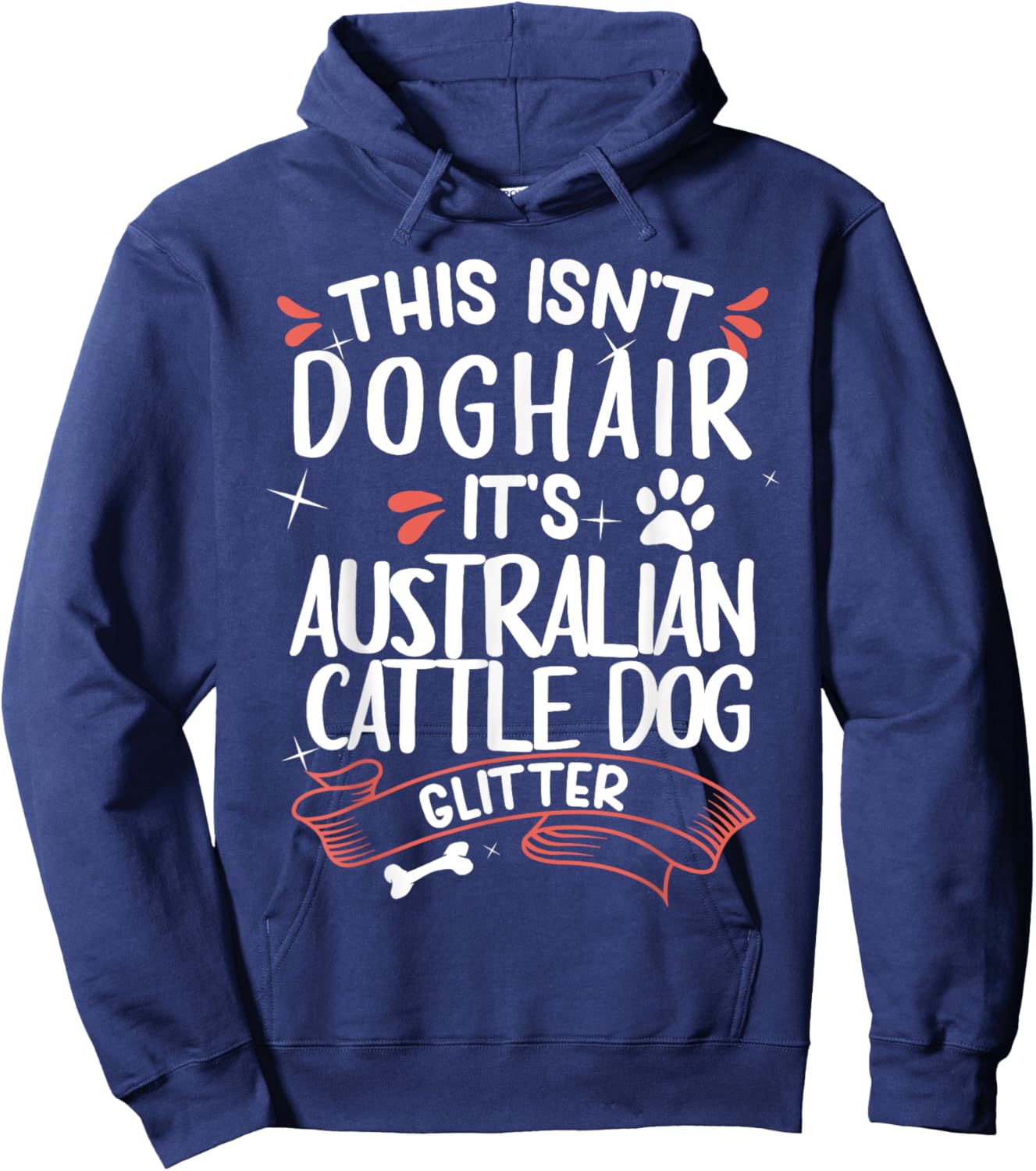 Australian Cattle Dog Shirt Men Women Dog Mom Dog Lover Hoodie - Hoodie | Navy