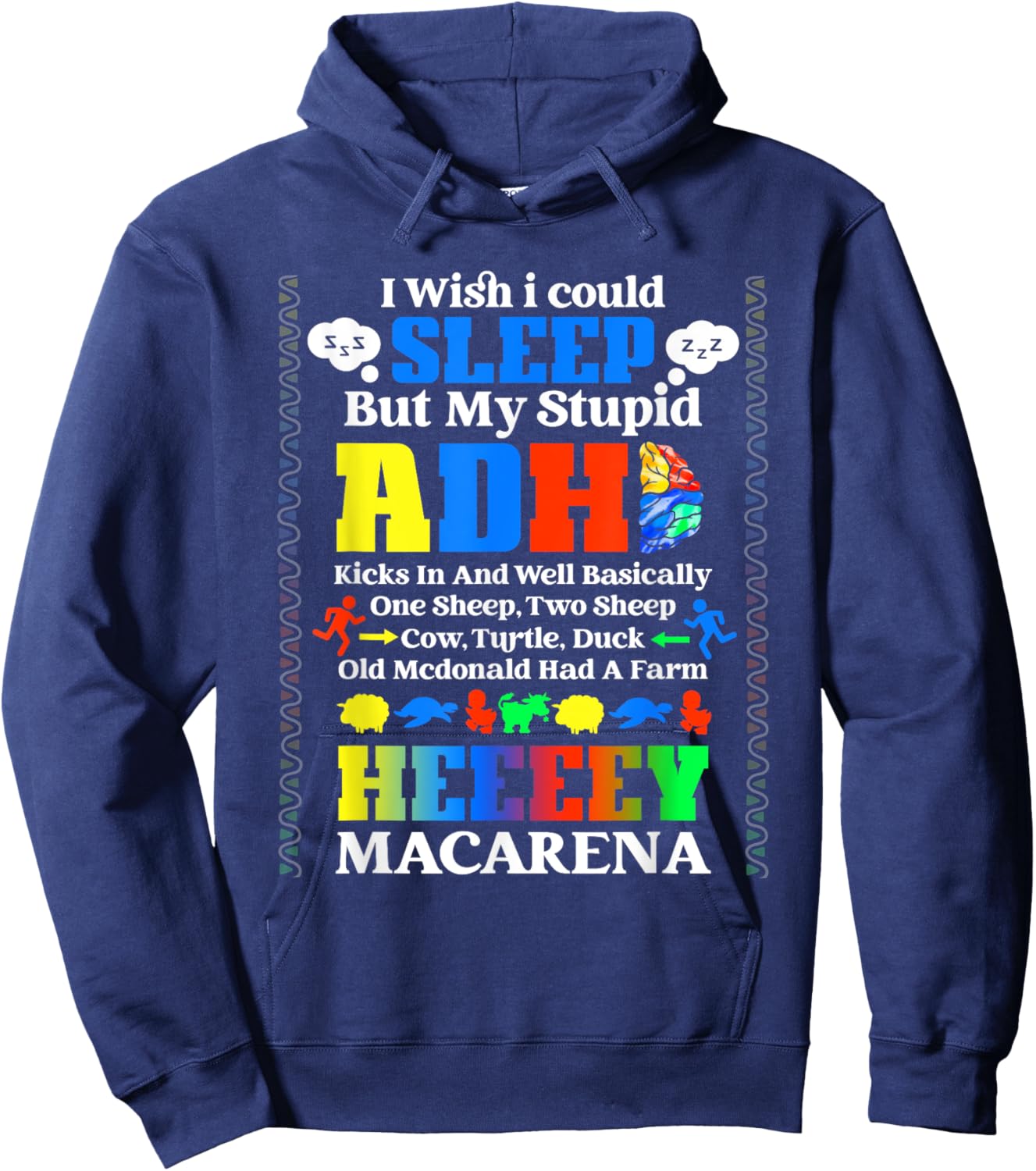 I Wish I Could Sleep But My Stupid Adhd Kicks In & Well Hoodie - Hoodie | Navy