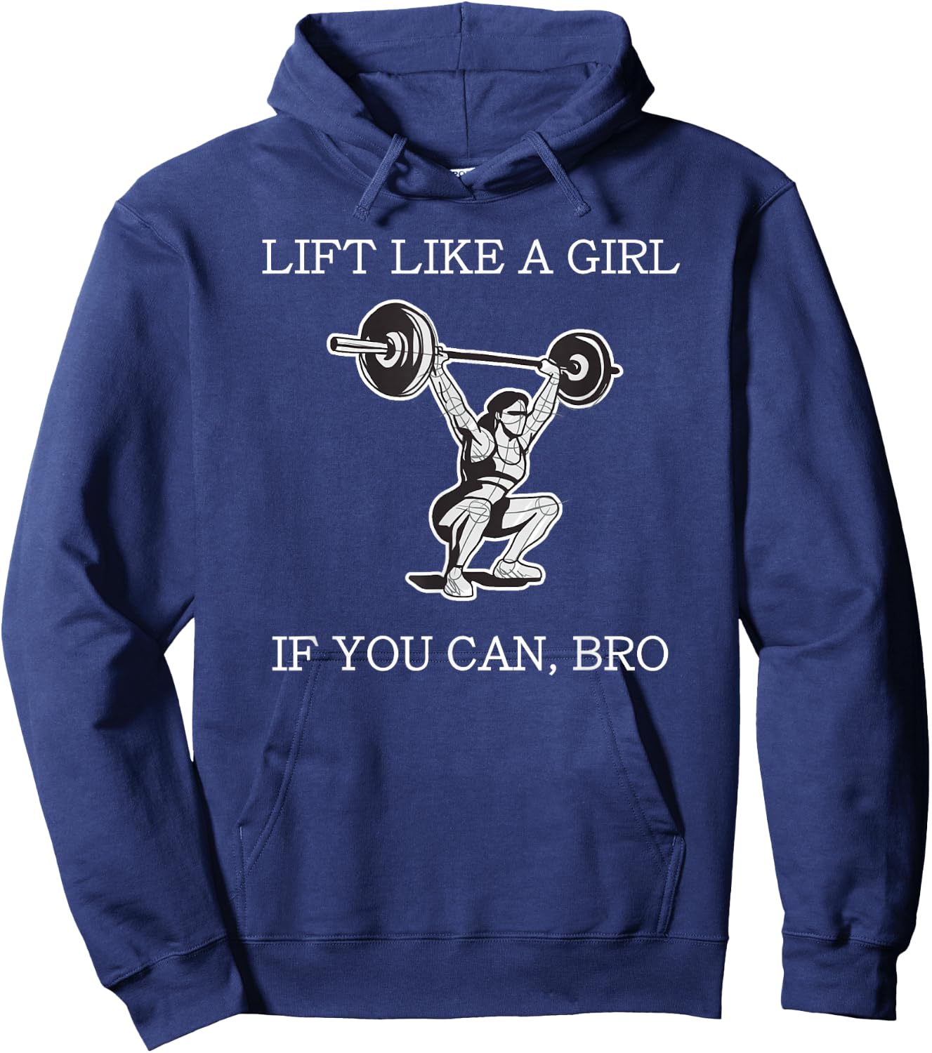 Lift Like A Girl if you Can Bro Weight Lifting Bodybuilding Hoodie - Hoodie | Navy