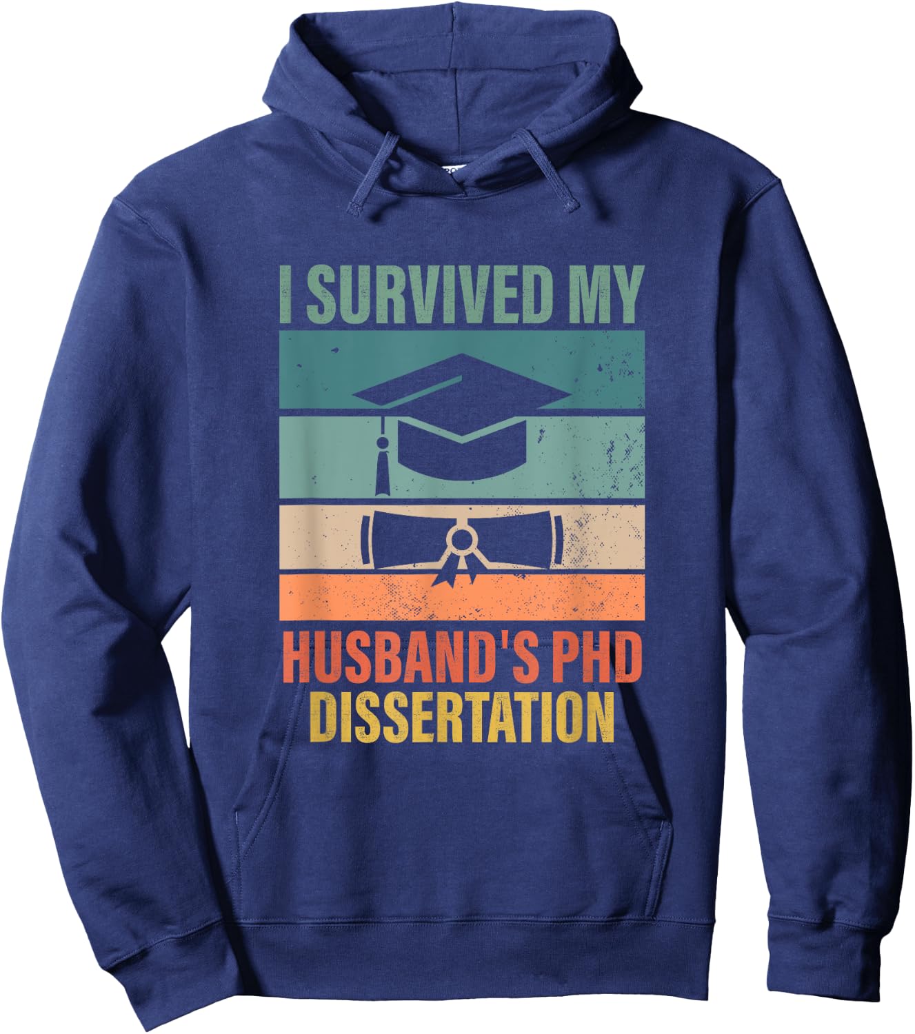i survived my husbands PhD Dissertation graduation gifts Hoodie - Hoodie | Navy