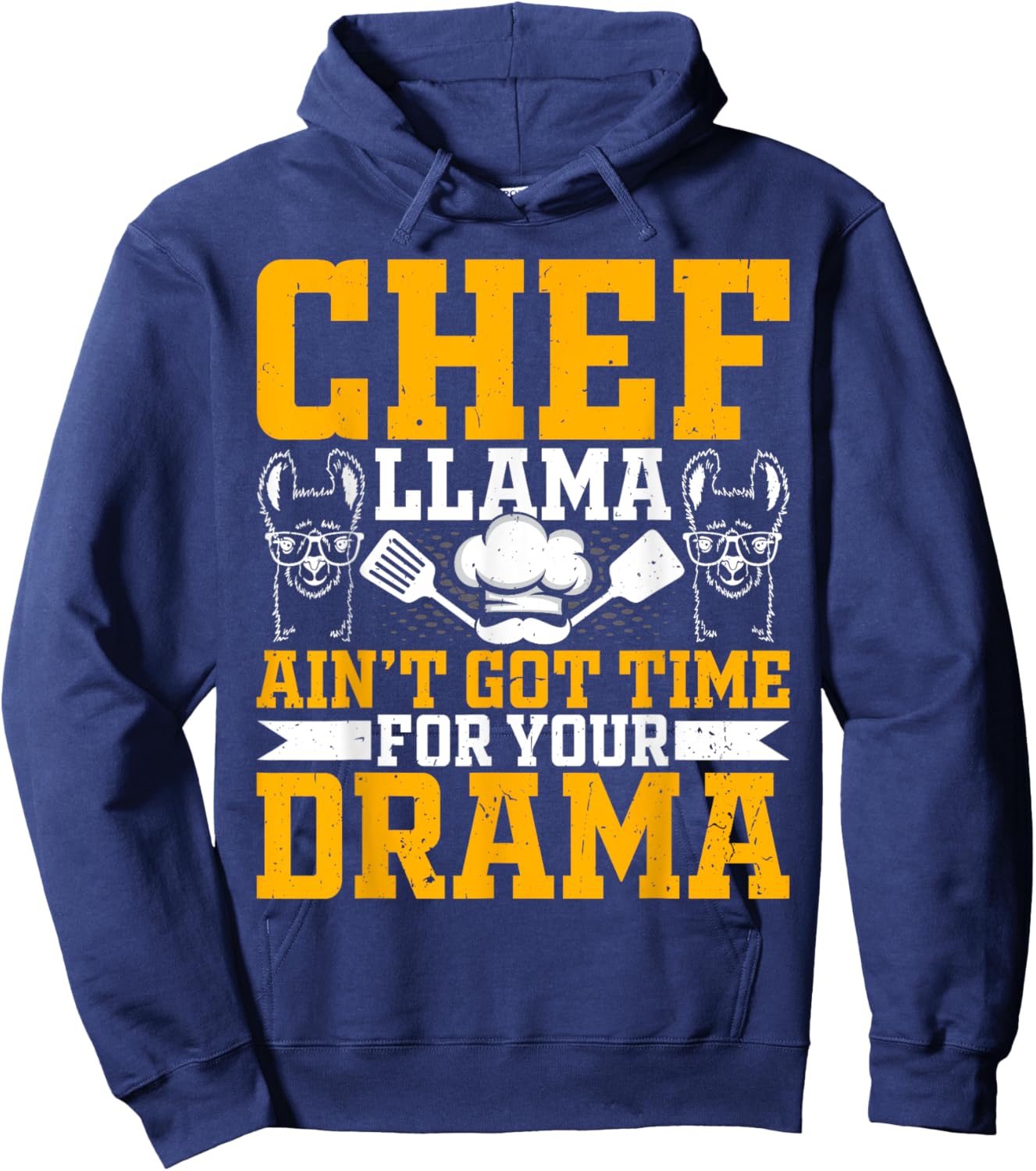 Chef Llama Ain’t Got Time for Your Drama - Alpaca Lover Cook Hoodie - Hoodie | Navy