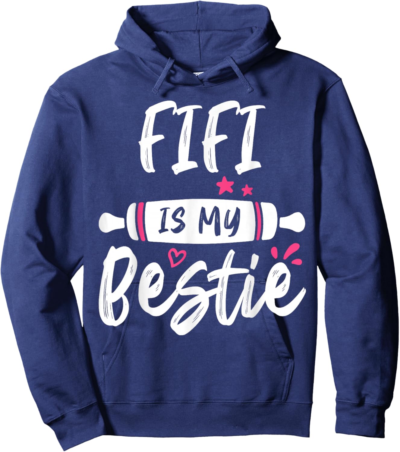 FIFI Is My Bestie My Favorite Family Party Hoodie - Hoodie | Navy