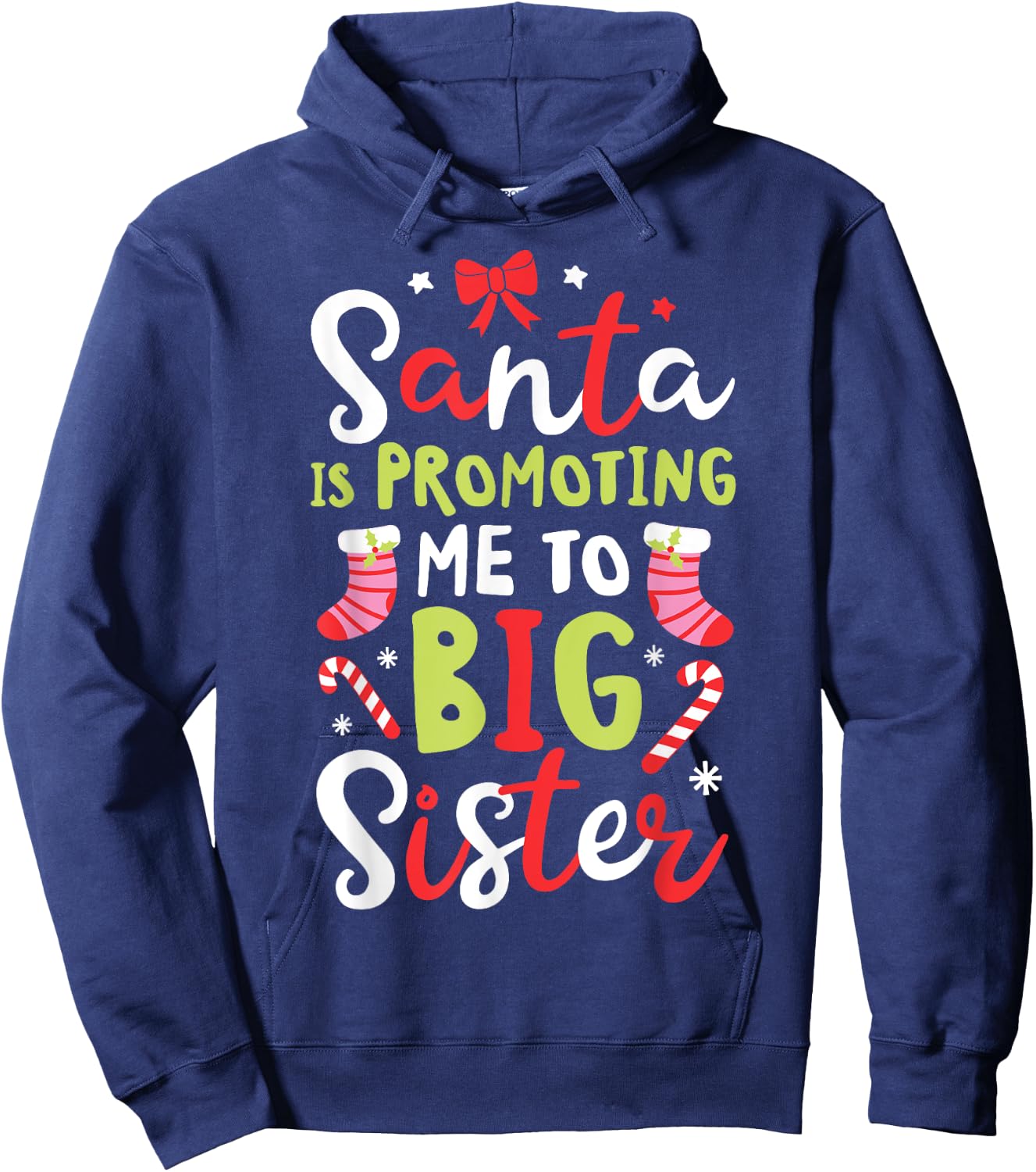 Santa Is Promoting Me To Big Sister Funny Christmas Girls Hoodie - Hoodie | Navy