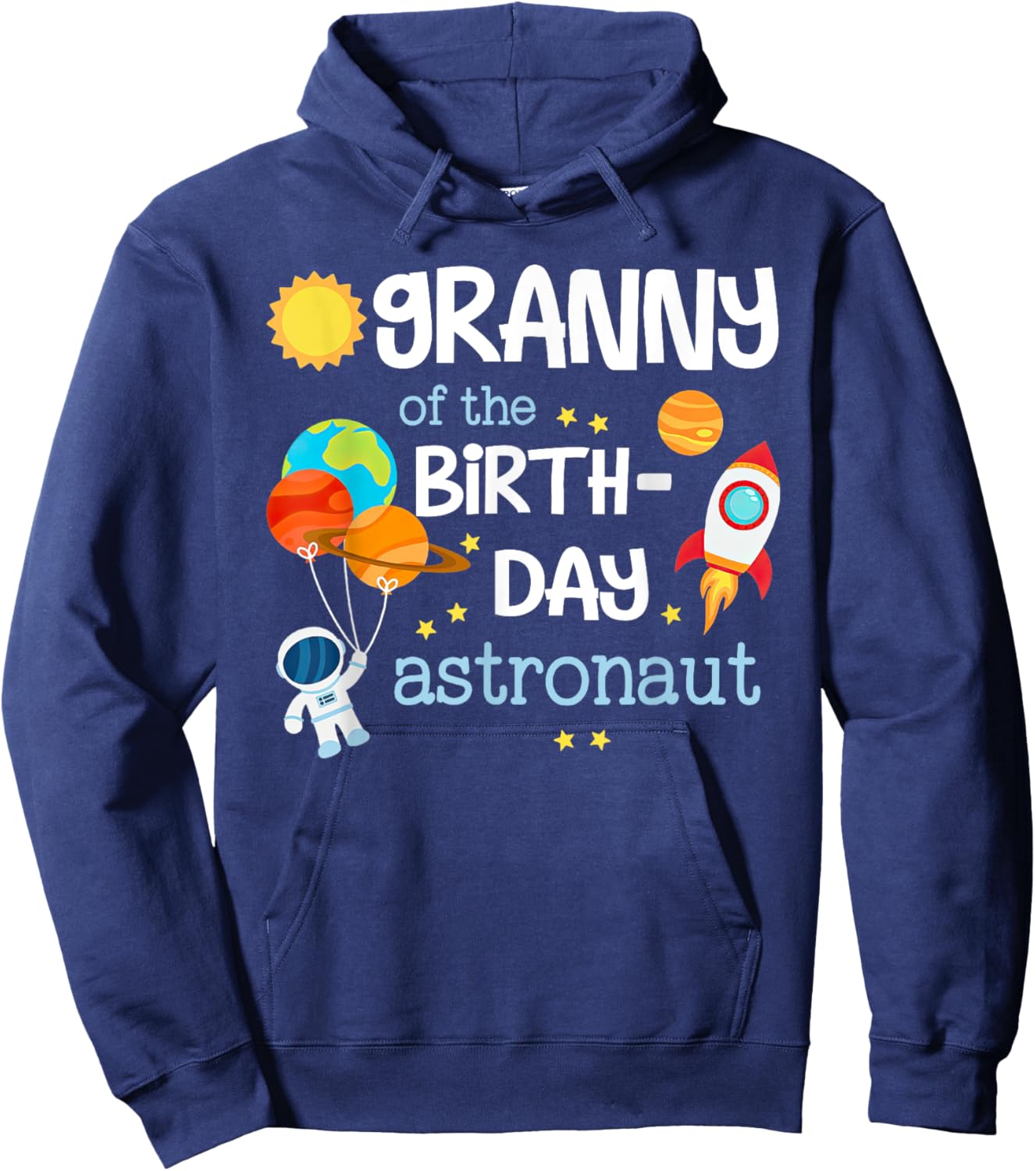 Granny of The Birthday Boy Space Astronaut Birthday Family Hoodie - Hoodie | Navy