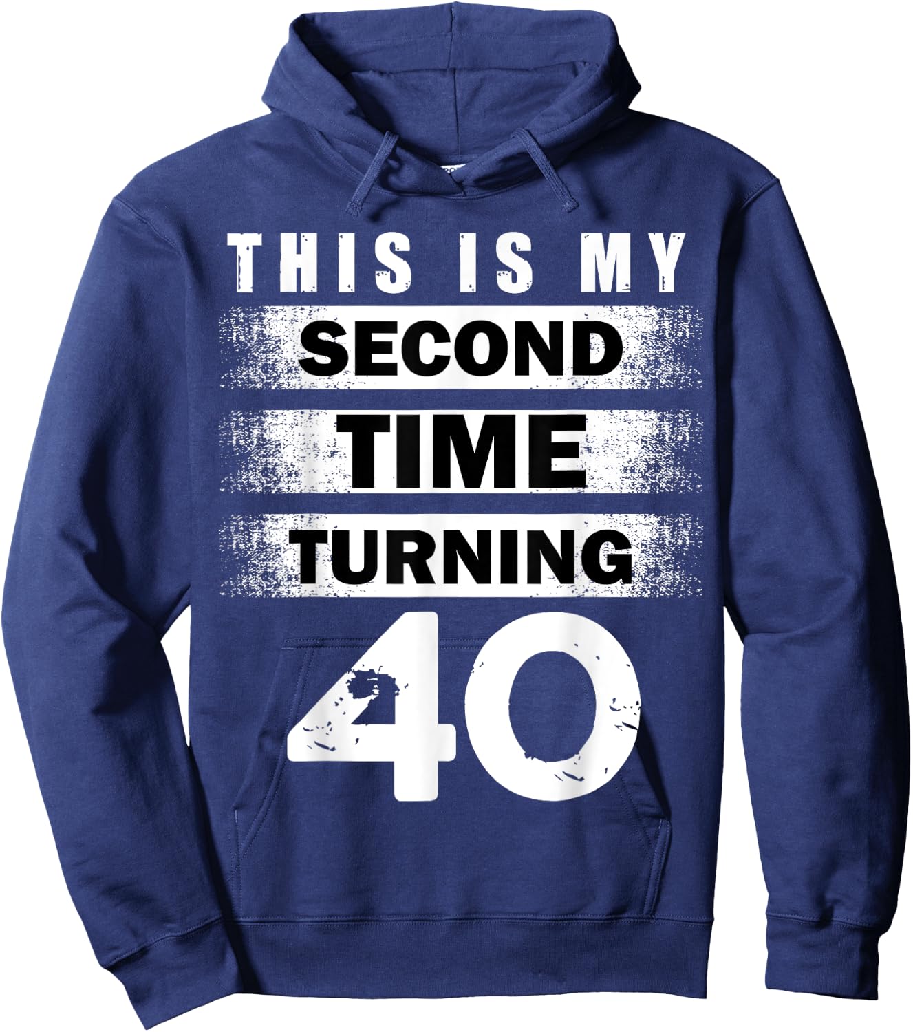 This Is My Second Time Turning 40 Year Birthday Crew 40th Hoodie - Hoodie | Navy
