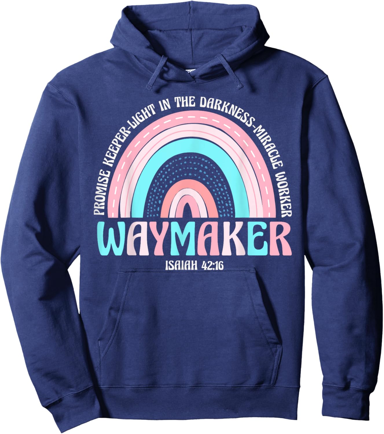 Waymaker Rainbow Promise Keeper Miracle Worker Christian Hoodie - Hoodie | Navy