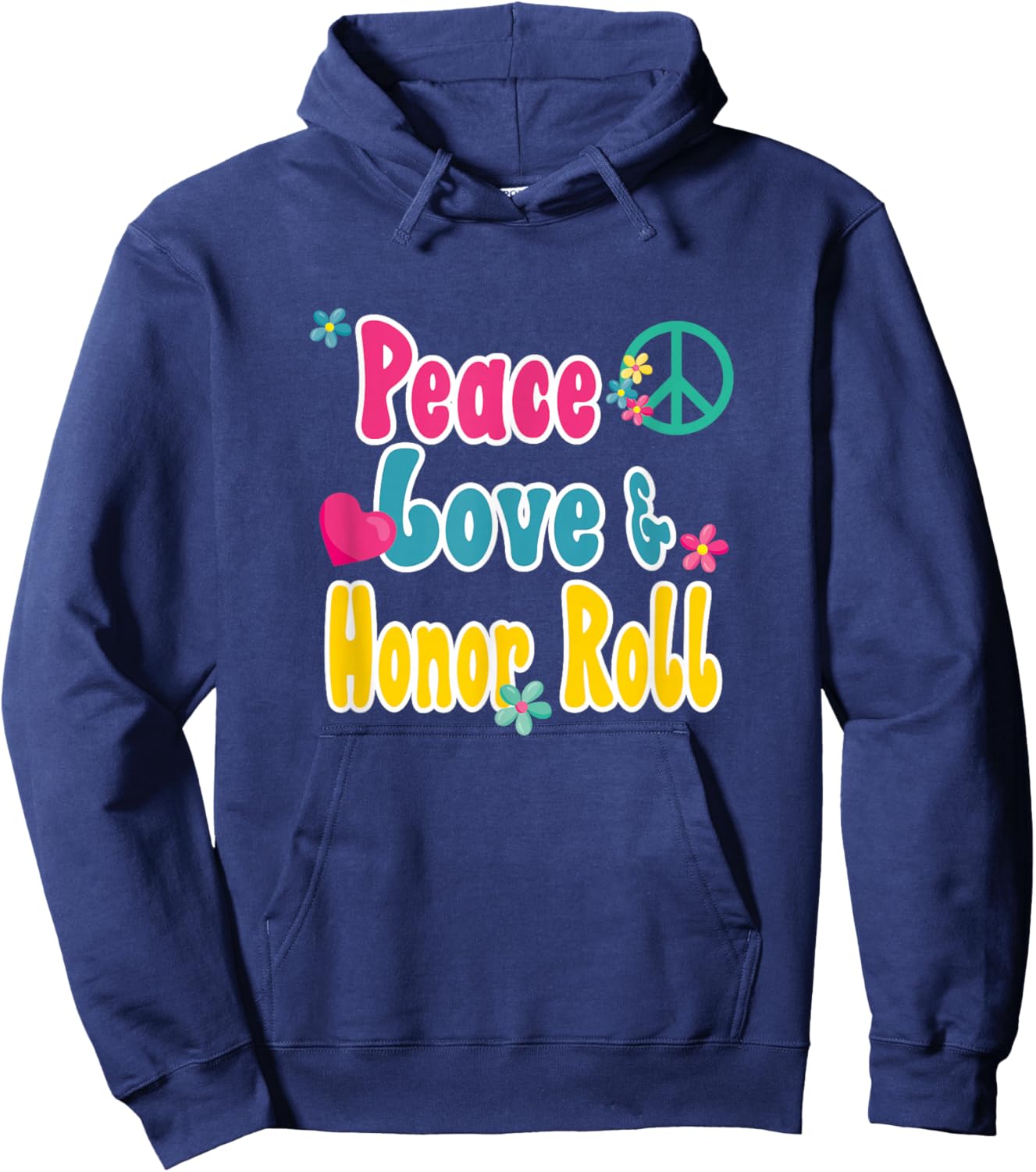 Funny School Shirts and Gifts Honor Roll Recognition - Peace Love & Honor Roll Hoodie - Hoodie | Navy