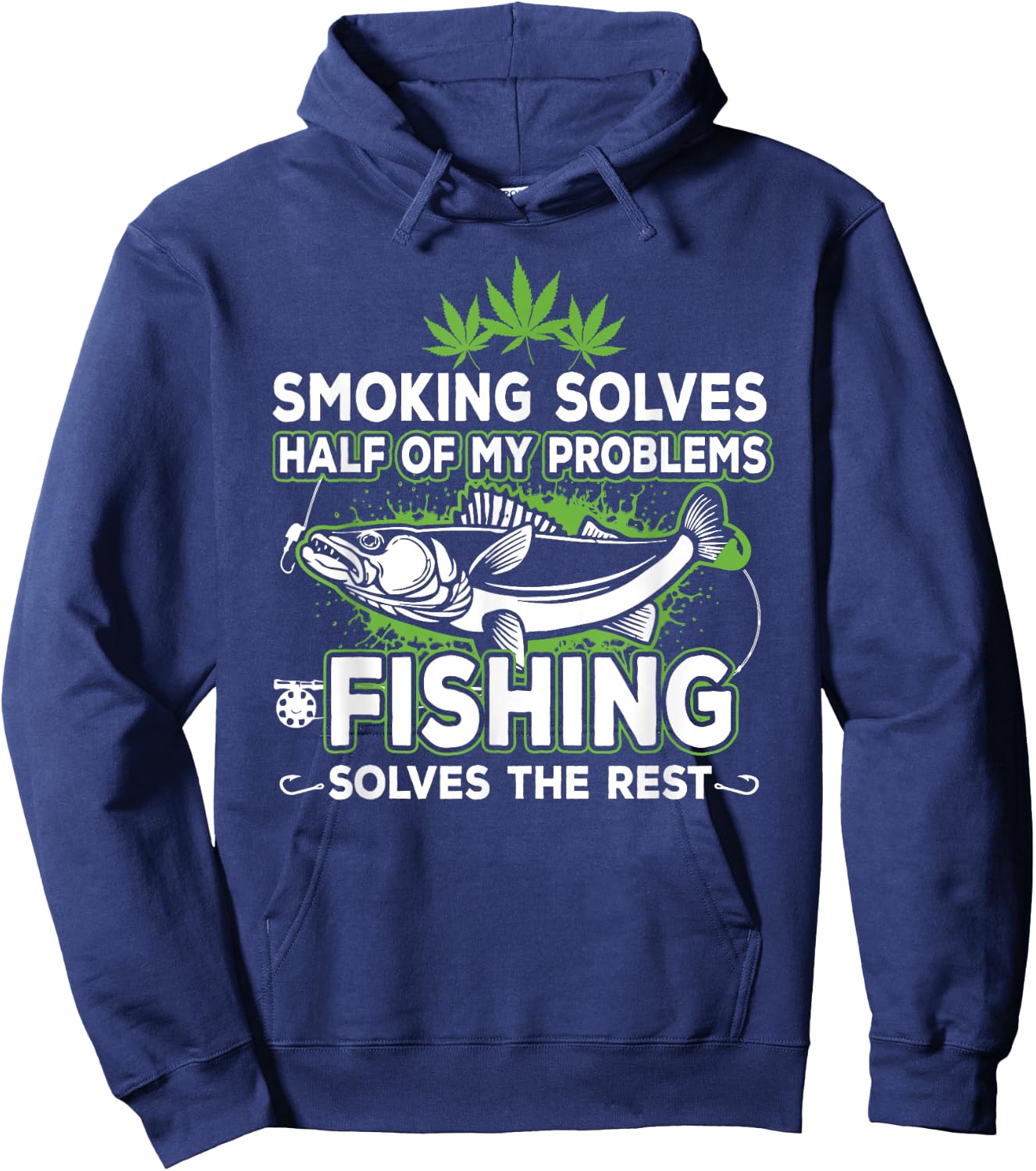 Smoking Solves Most Of My Problems Fishing Solves The Rest Hoodie - Hoodie | Navy