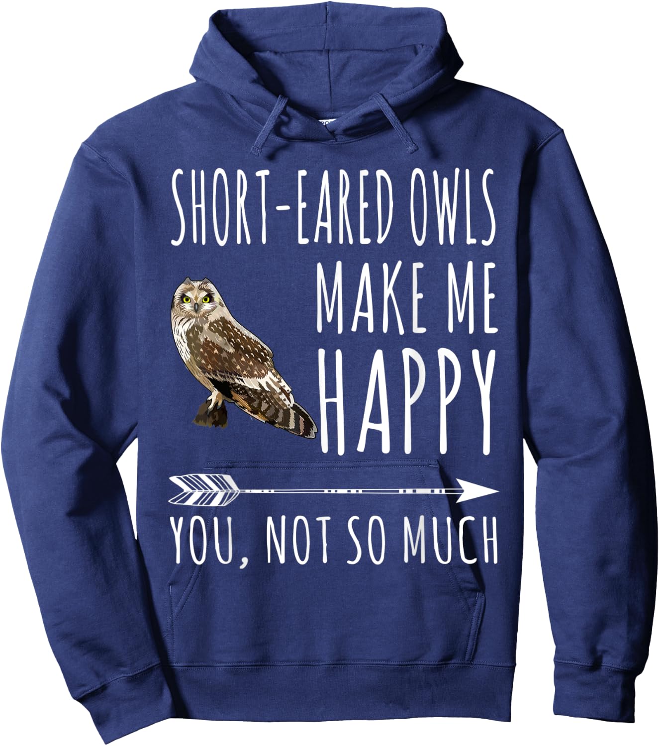 Short-eared Owl Make Me Happy You Not So Much Bird Lover Hoodie - Hoodie | Navy