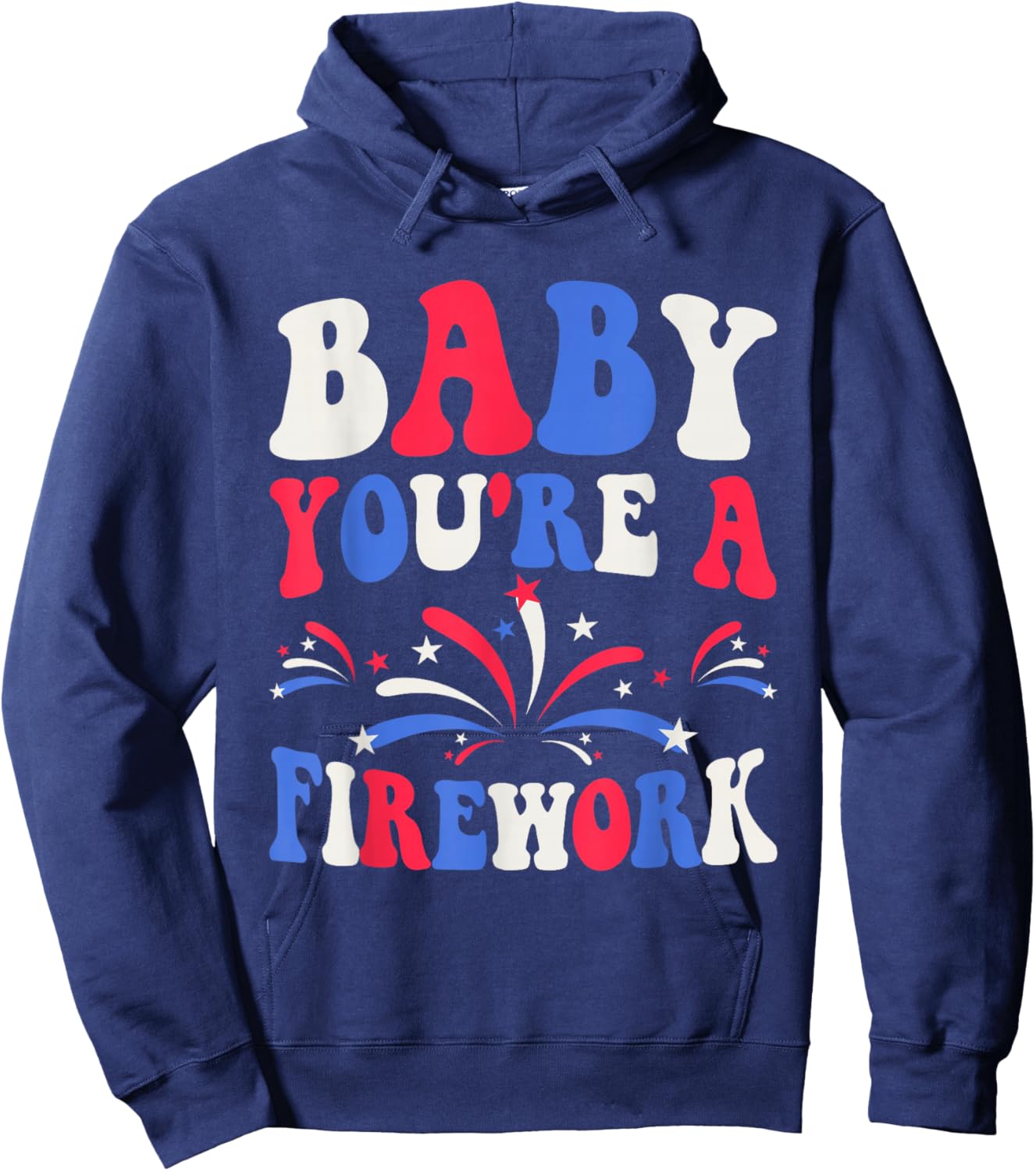 Groovy Baby You're A Firework 4th of July American Flag Hoodie - Hoodie | Navy