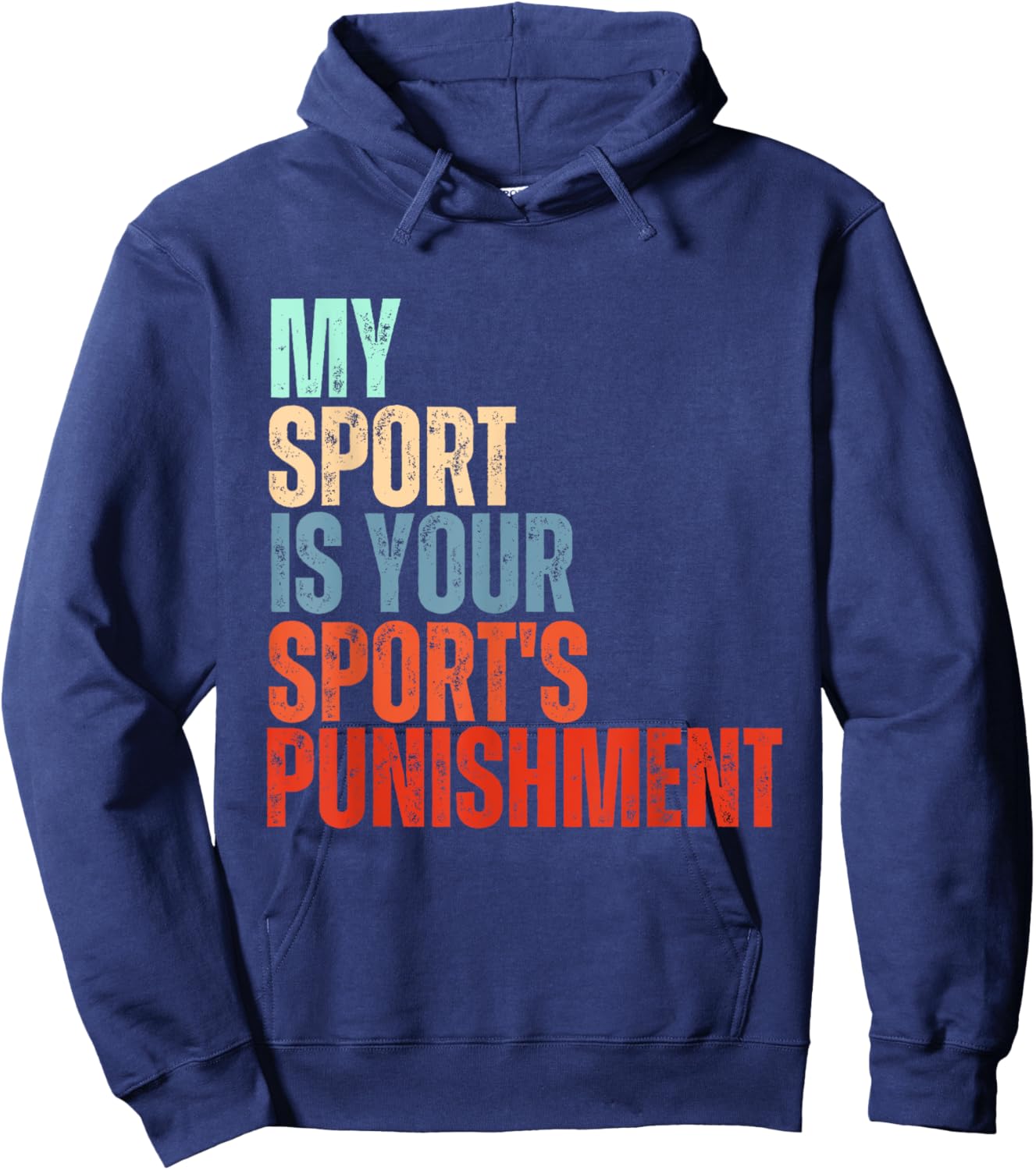 Funny cross-country my sport is your sport's punishment Hoodie - Hoodie | Navy