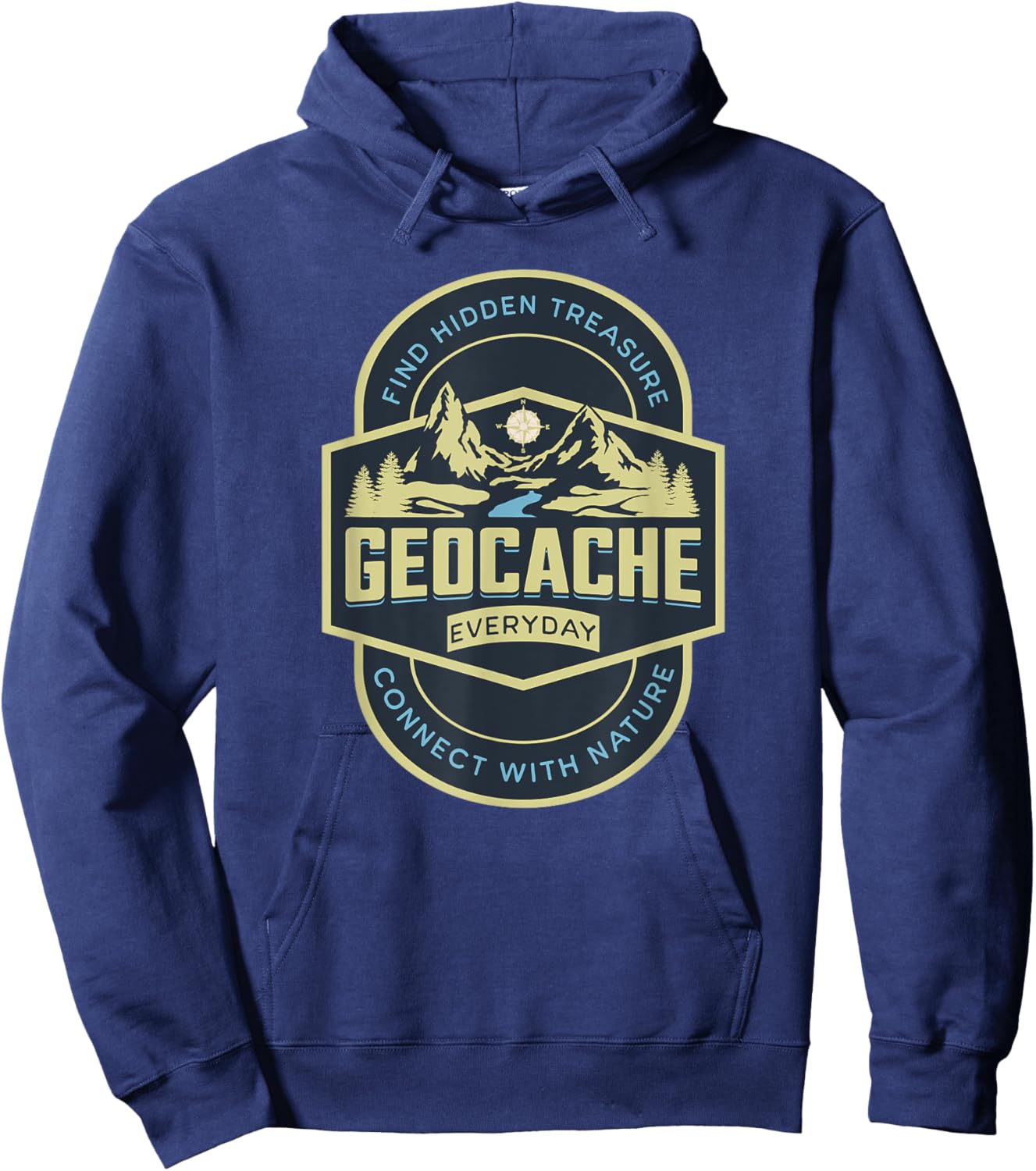Geocaching Funny Geocache Everyday Nature Lover Men Women Hoodie - Hoodie | Navy