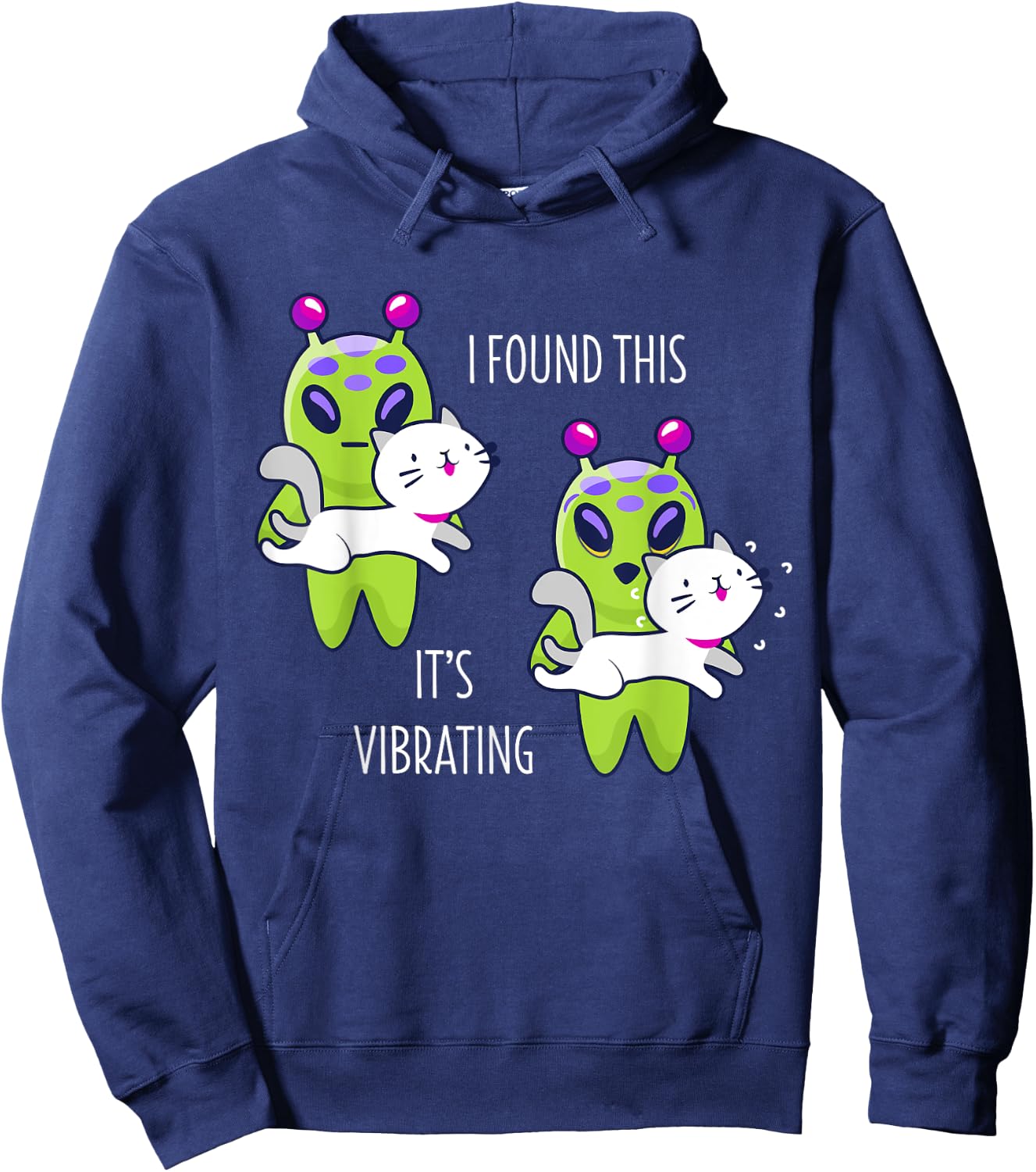 I Found This It's Vibrating Funny Alien Cat Lover Gift Hoodie - Hoodie | Navy