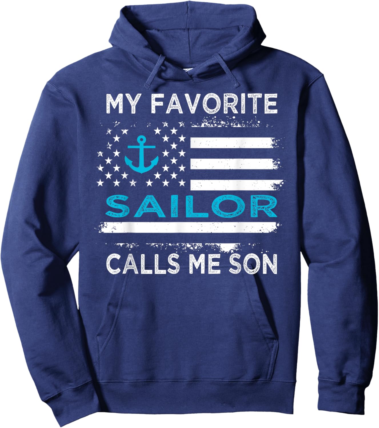My Favorite Sailor Calls Me Son Sailing USA Flag Anchor Women Kids Men Hoodie - Hoodie | Navy