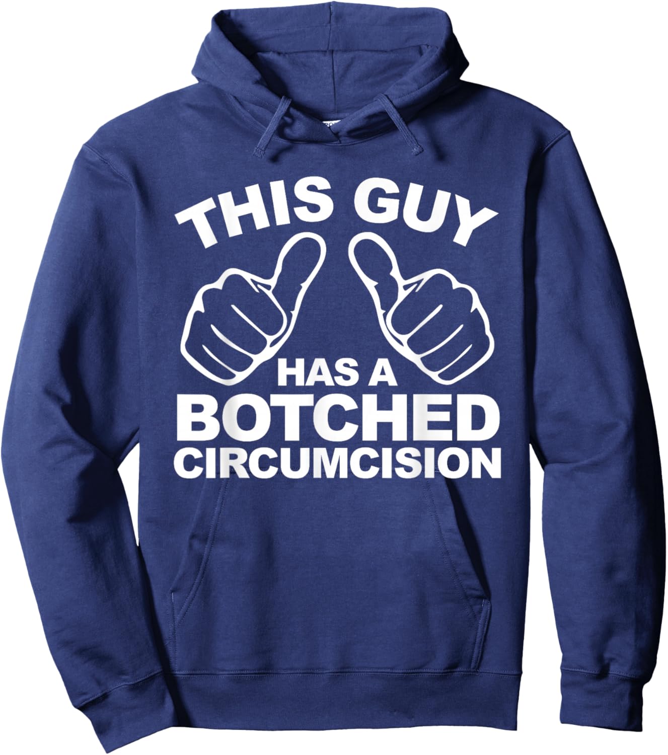 This Guy Has A Botched Circumcision Men's Embarrassing Hoodie - Hoodie | Navy