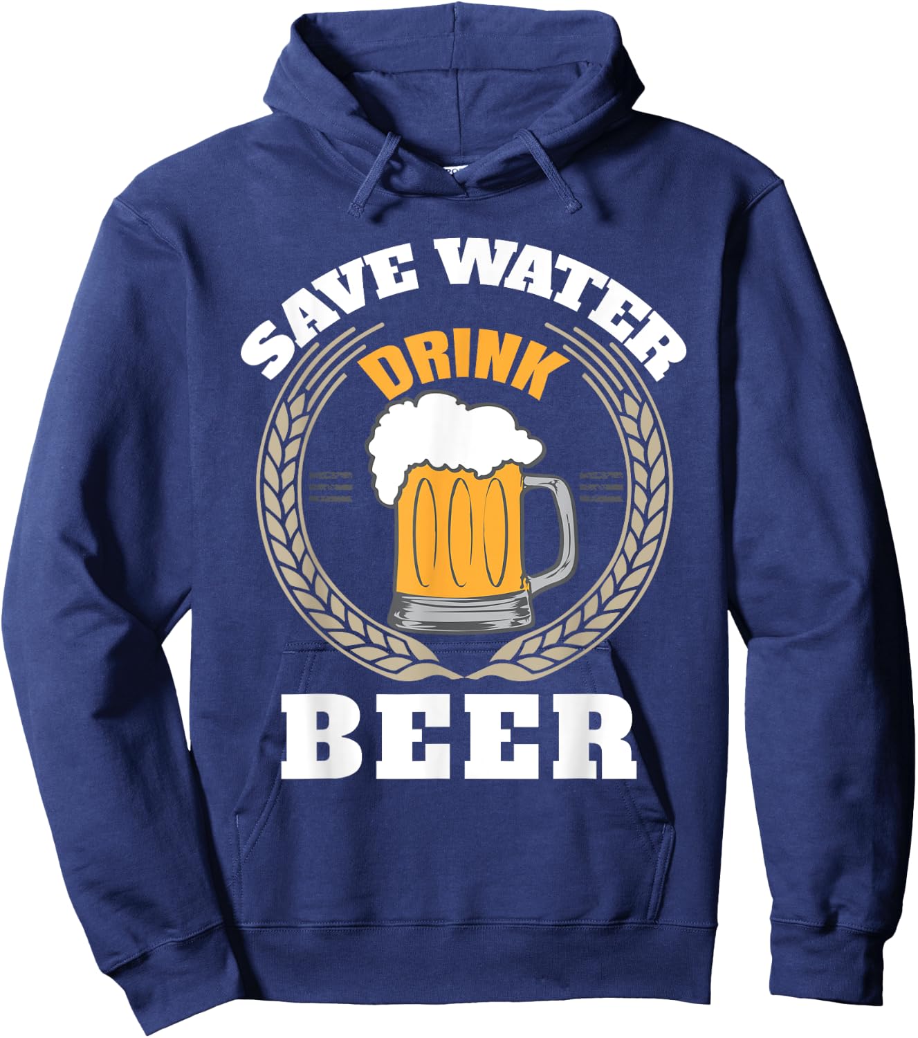 Beer Drinking Save Water Drink Beer Oktoberfest 857 Hoodie - Hoodie | Navy