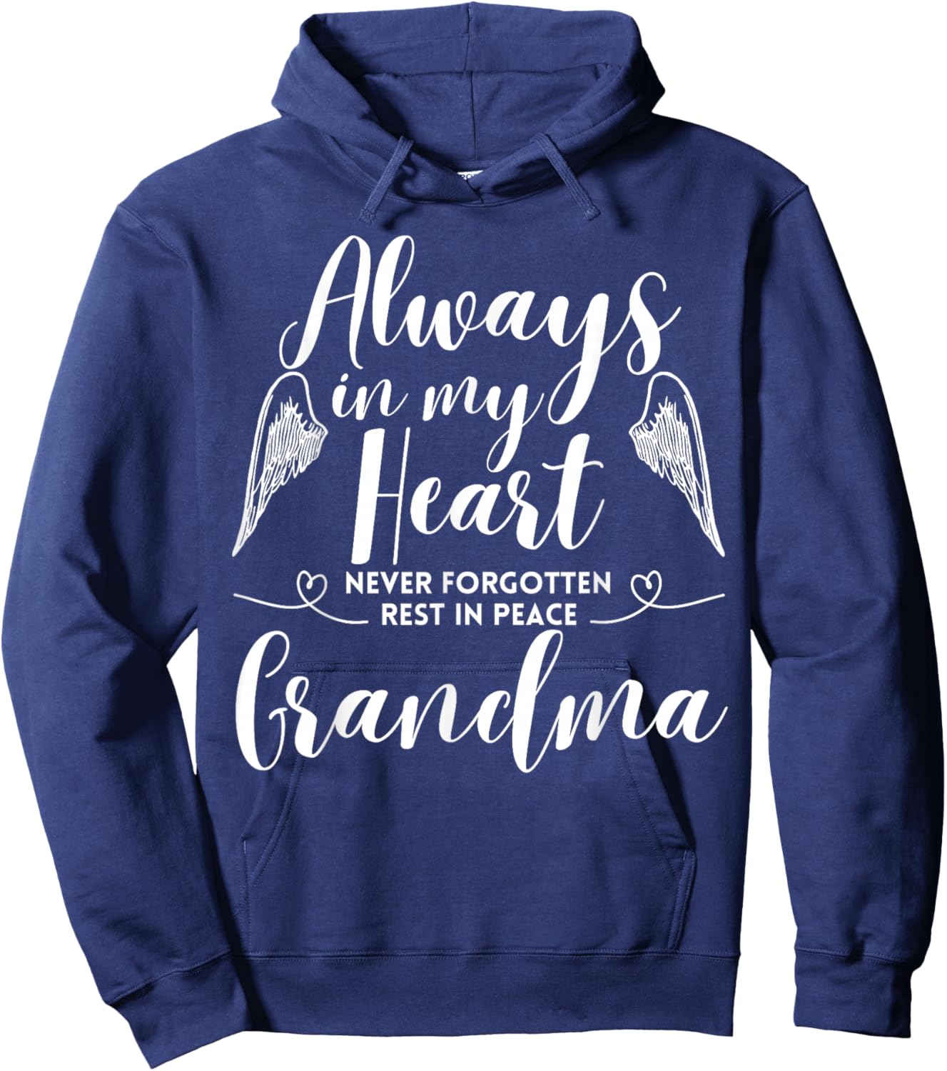 Rest In Peace Grandma Always In My Heart Never Forget Family Hoodie - Hoodie | Navy