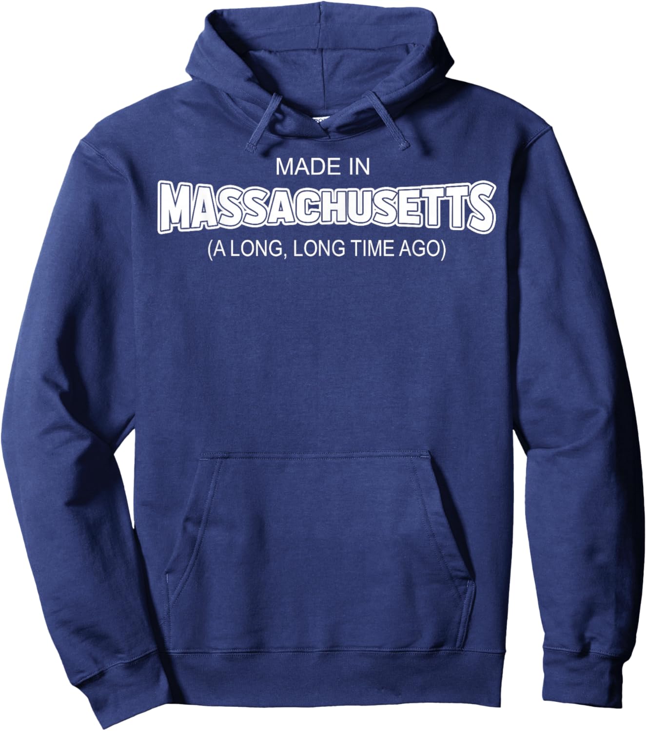 Made In Massachusetts A Long Long Time Ago Hoodie - Hoodie | Navy