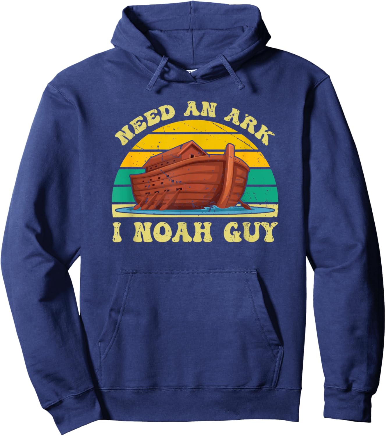 Need An Ark I Noah Guy Funny Christian Religious Retro Humor Hoodie - Hoodie | Navy