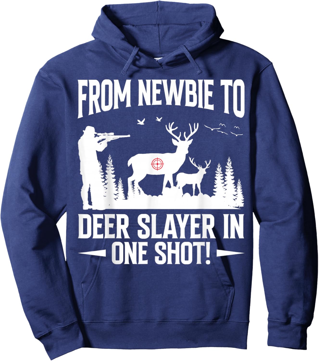 From Newbie To Deer Slayer In One-Shot Slag Bow Hunter Hoodie - Hoodie | Navy