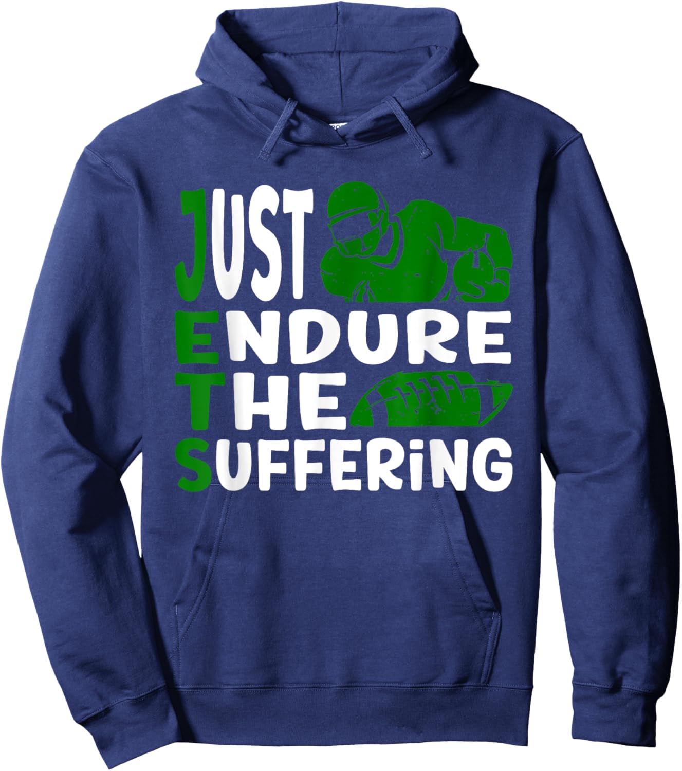 Just Endure The Suffering Green Football Motivation Hoodie - Hoodie | Navy