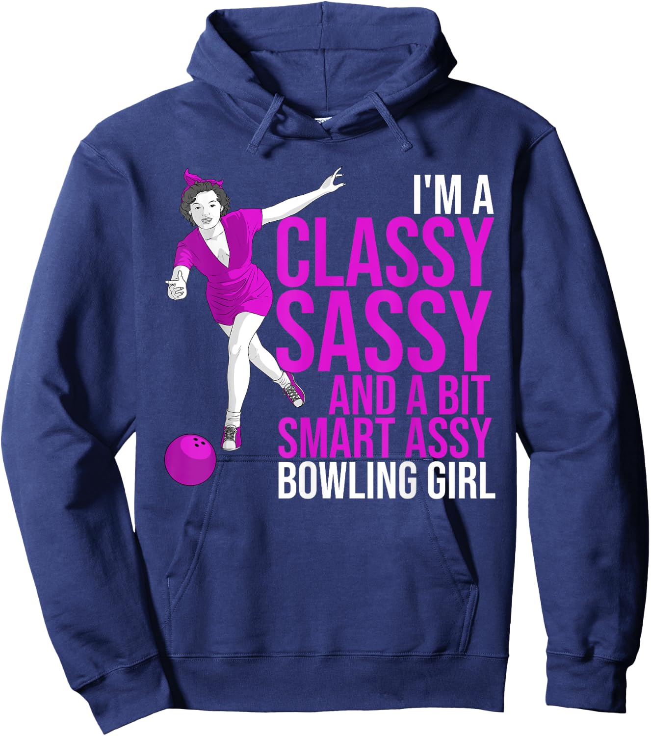 Funny Smart Assy Bowling Girl Gift Classy Bowler Women Hoodie - Hoodie | Navy
